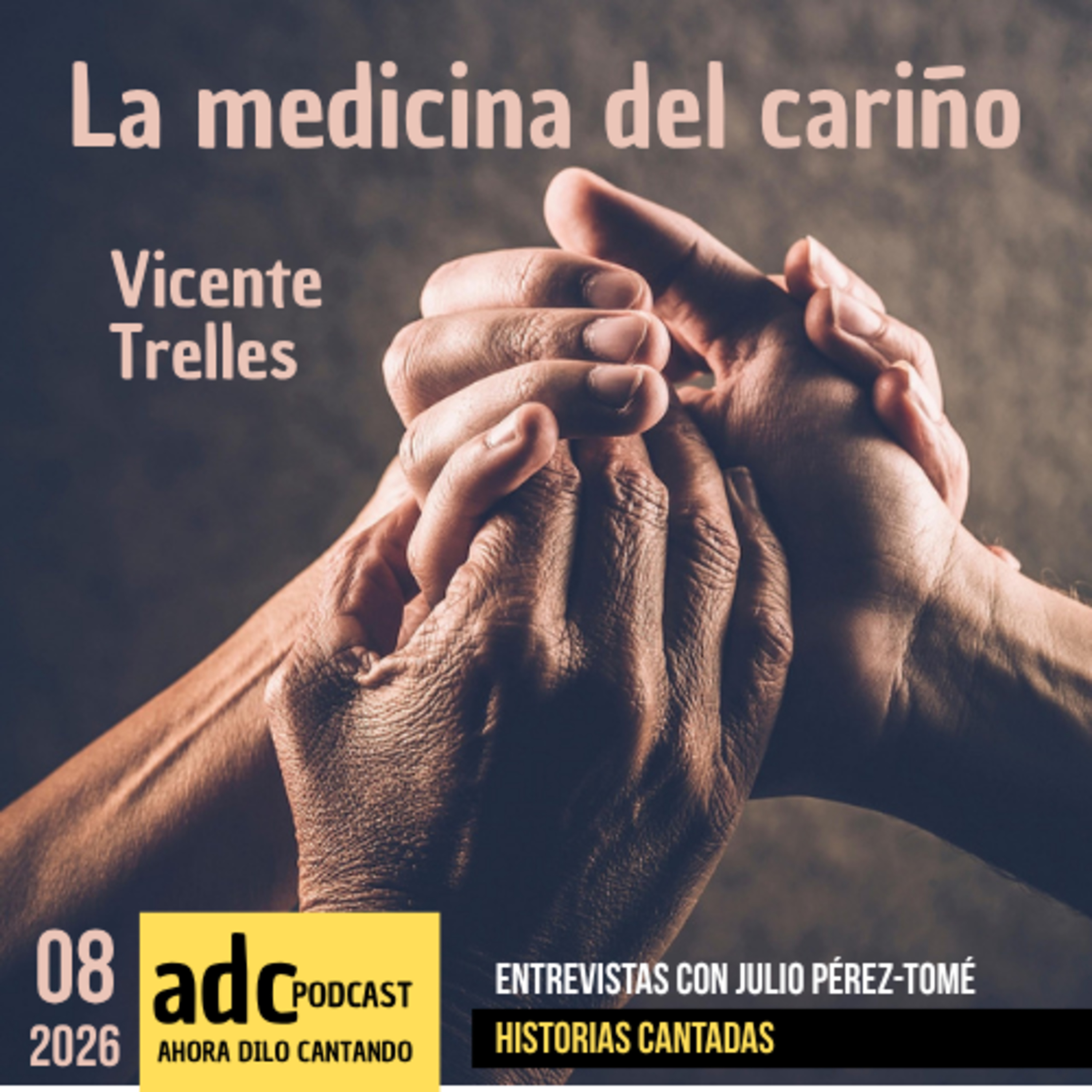 #8 La medicina del cariño | Vicente Trelles