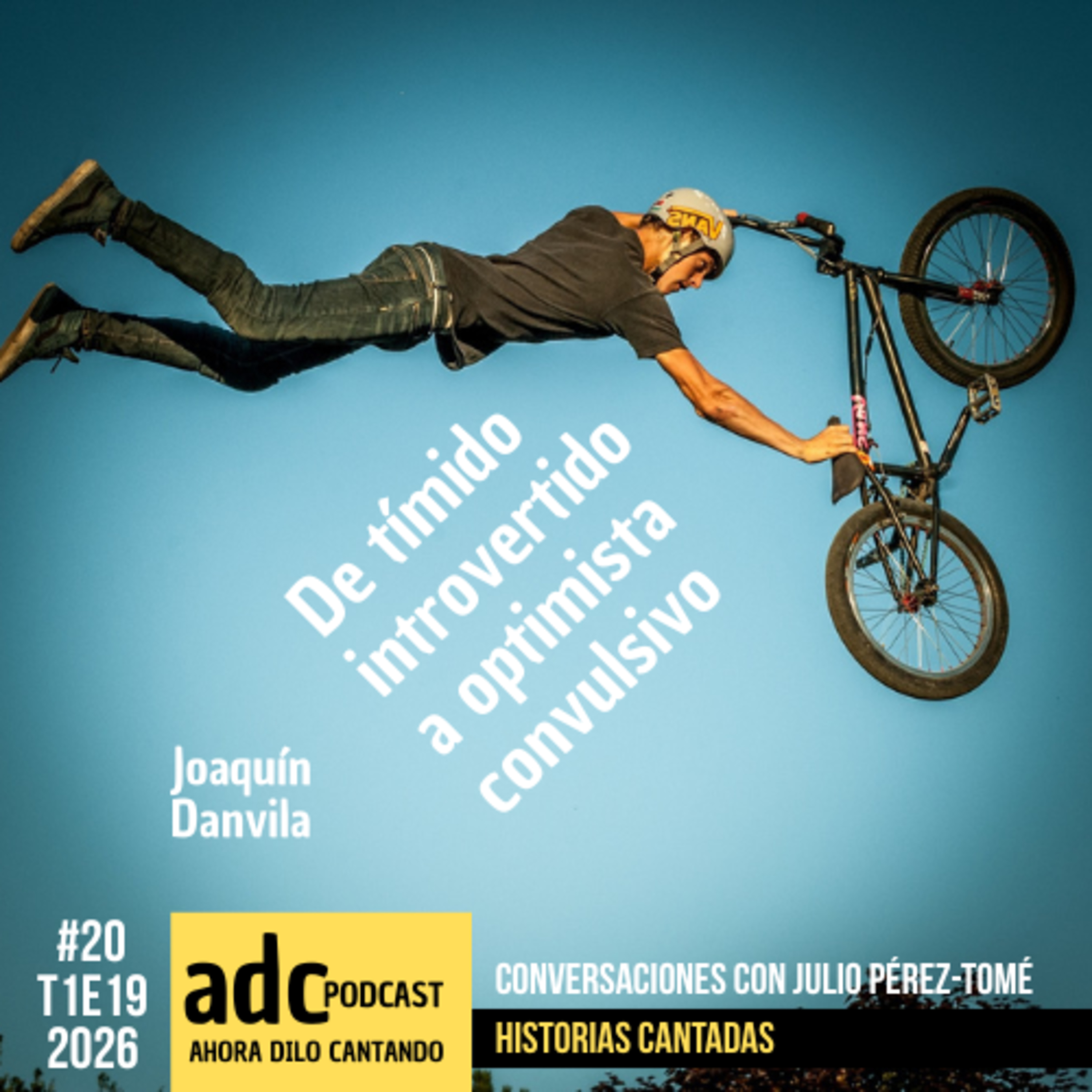 #20 De tímido introvertido a optimista convulsivo | Joaquín Danvila episode artwork