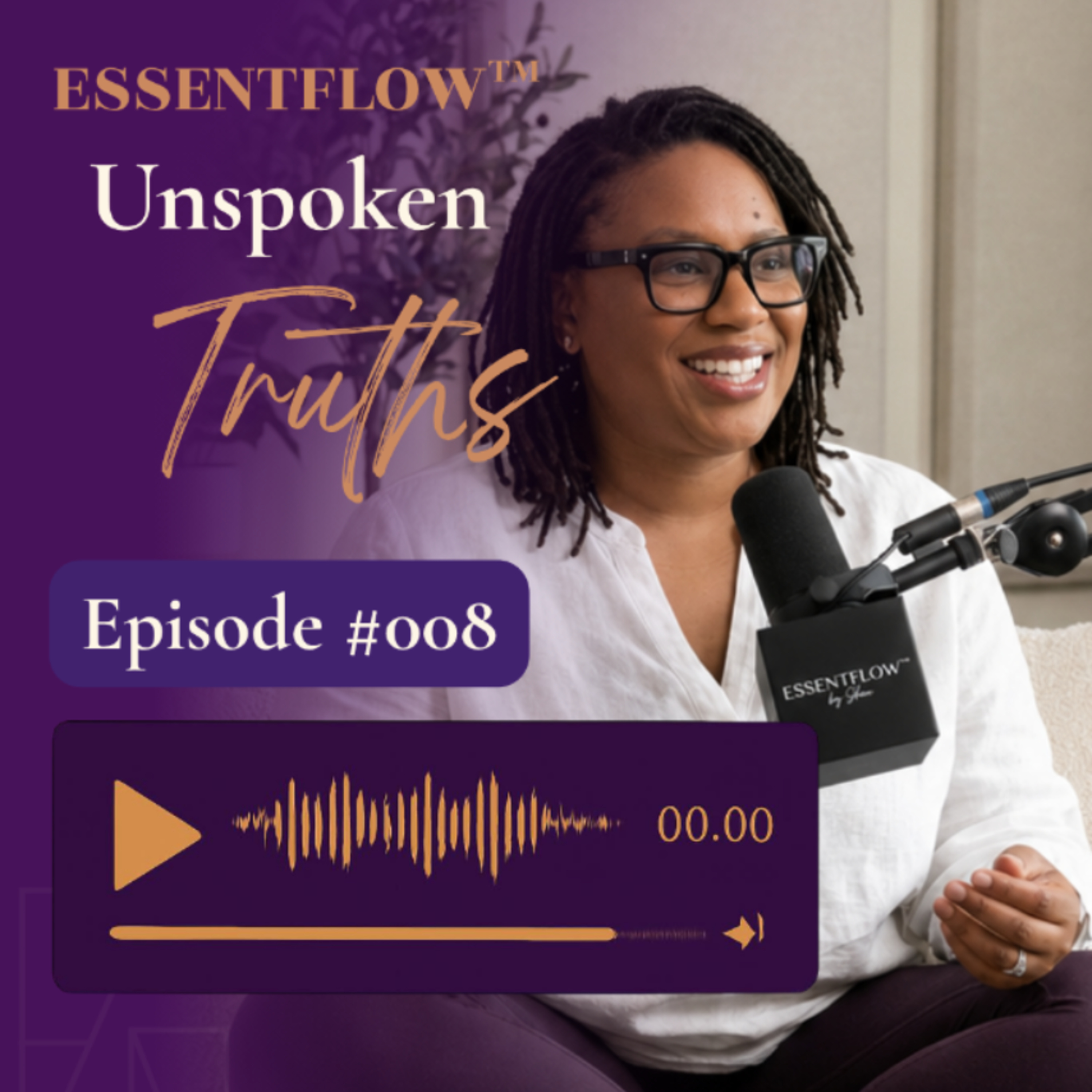 ESSENTFLOW™ — Unspoken Truths Ep. 008 — The Cost of Being Understood episode artwork