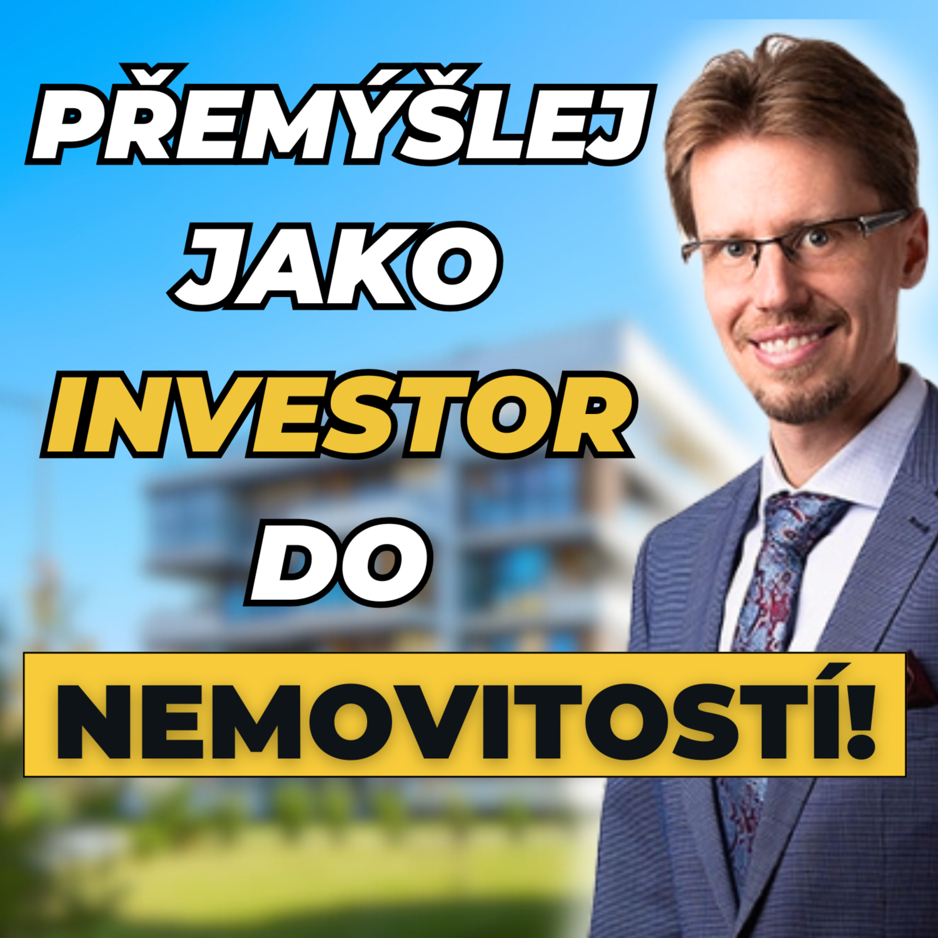 Jak přemýšlí realitní investor a jak počítat výnosnost - Marek Čačka episode artwork