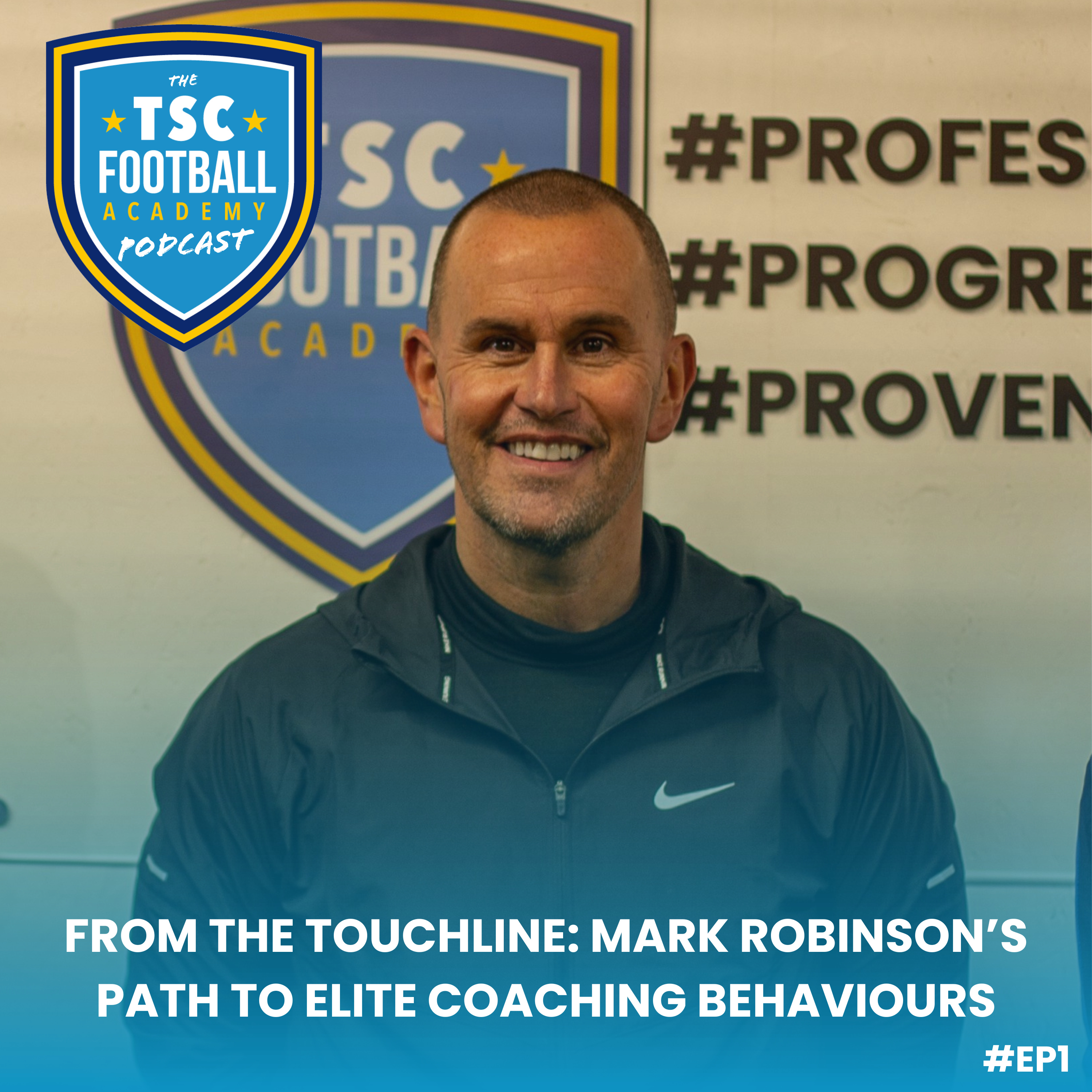 From the Touchline: Mark Robinson’s Path to Elite Coaching Behaviours episode artwork