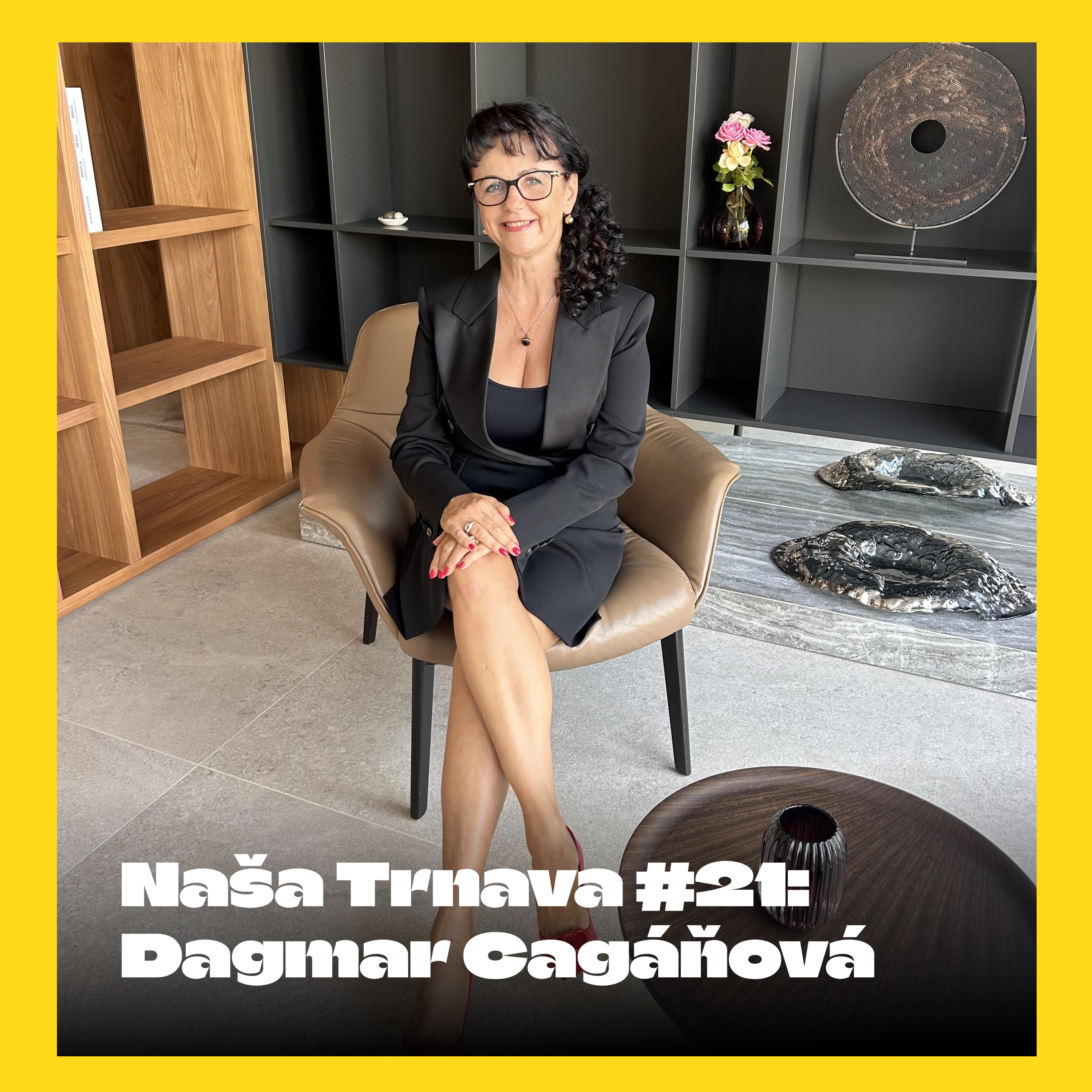 NAŠA TRNAVA #21: DAGMAR CAGÁŇOVÁ (rod. HIRNEROVÁ) O SVOJEJ INŠPIRATÍVNEJ CESTE Z TRNAVY AŽ K MEDZINÁRODNÝM OCENENIAM episode artwork