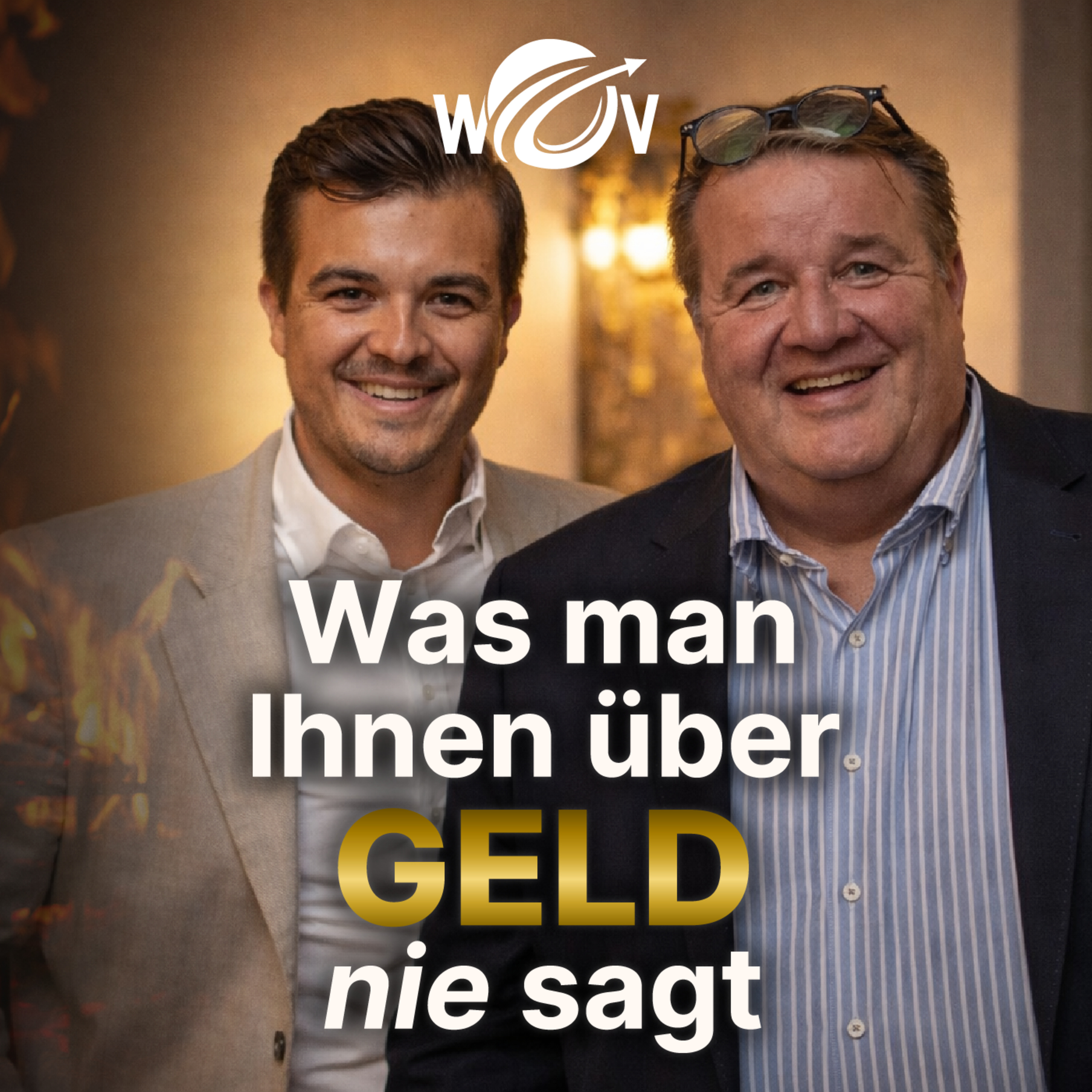Geld verdirbt nicht den Charakter – WOV Fireside mit Michael Früchtl episode artwork
