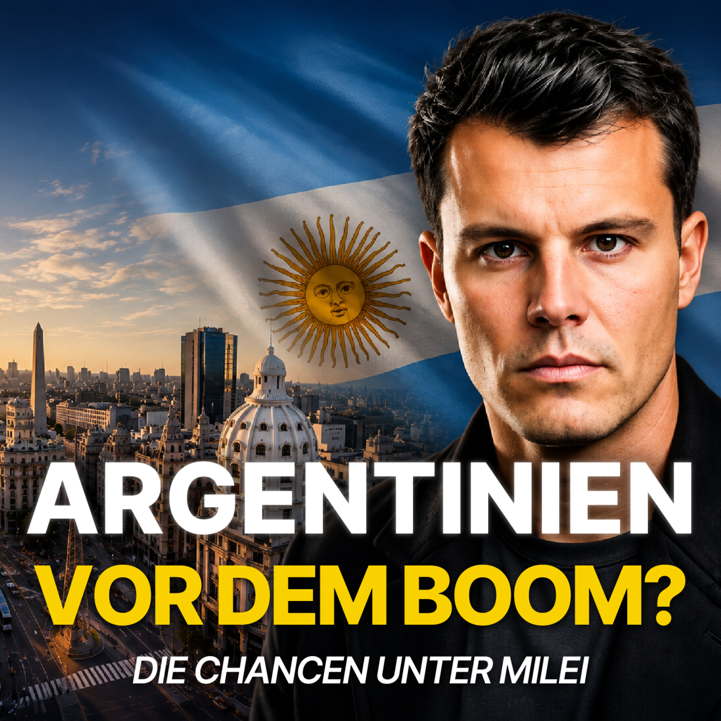 Mileis Argentinien: Investmentchancen, Immobilien & Rohstoffe | Stefan Bachmann episode artwork