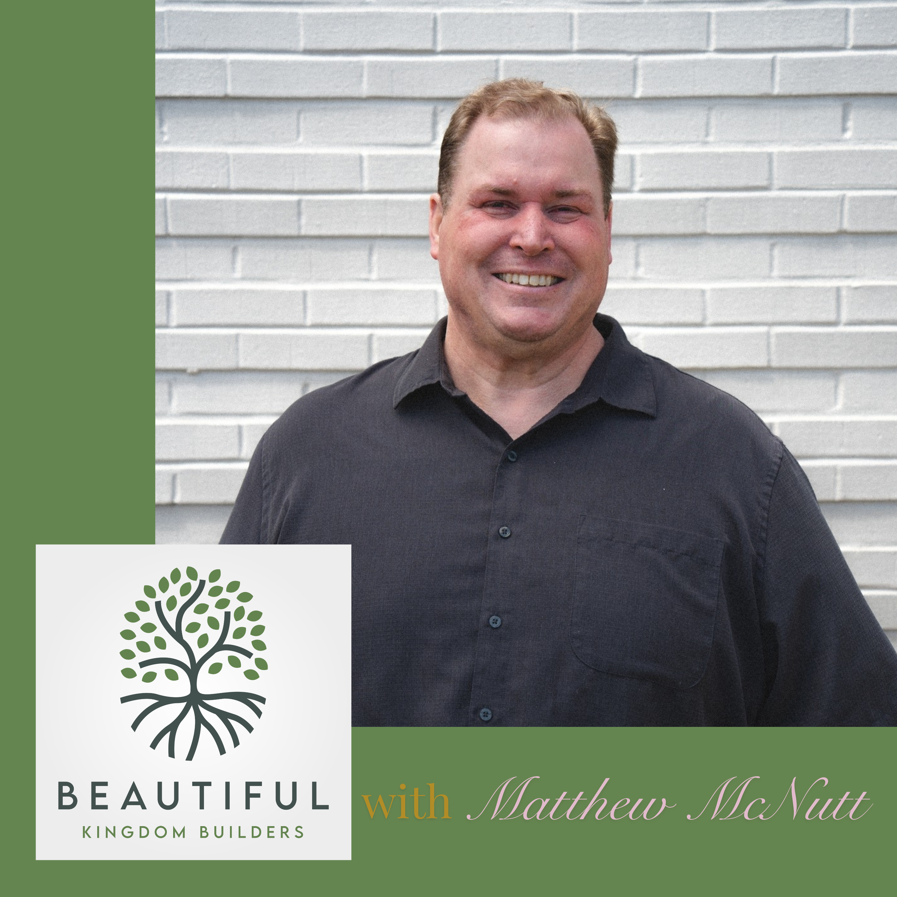 The Beautiful Kingdom Builders Podcast