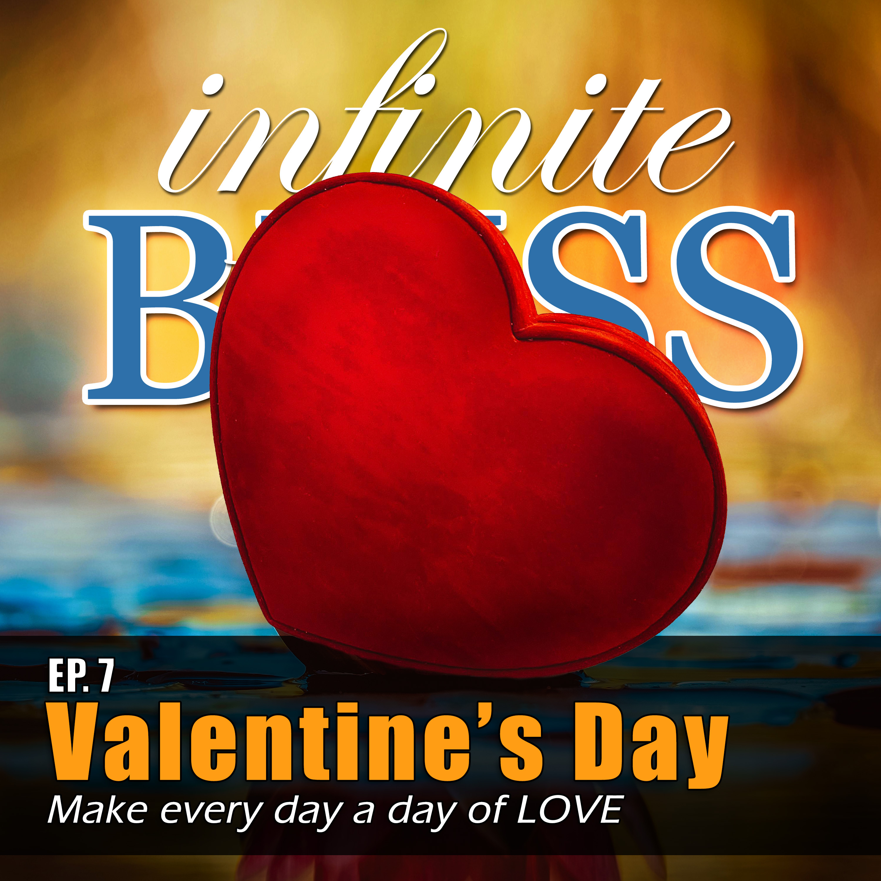 Valentine's Day - make every day a day of LOVE episode artwork