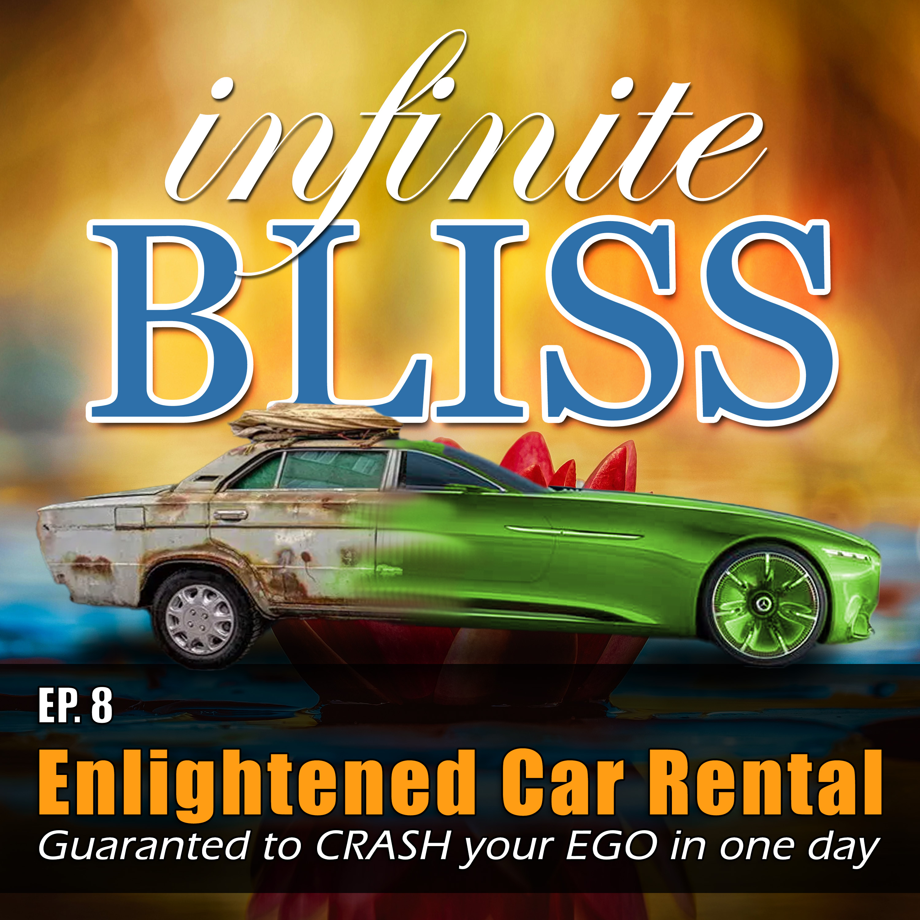 Enlightened Car Rental - guaranteed to CRASH your EGO in just one day episode artwork