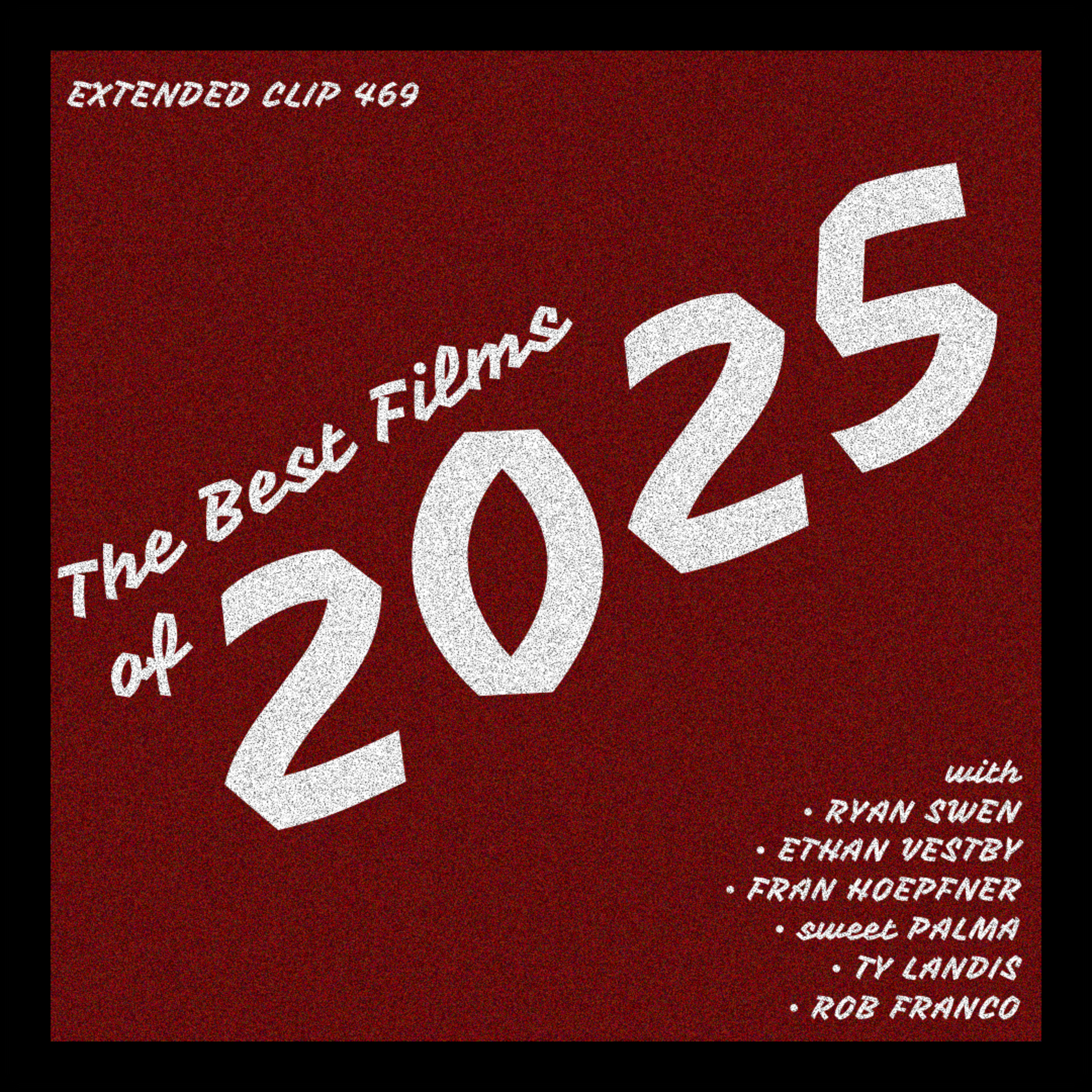 469 - The Best Films of 2025