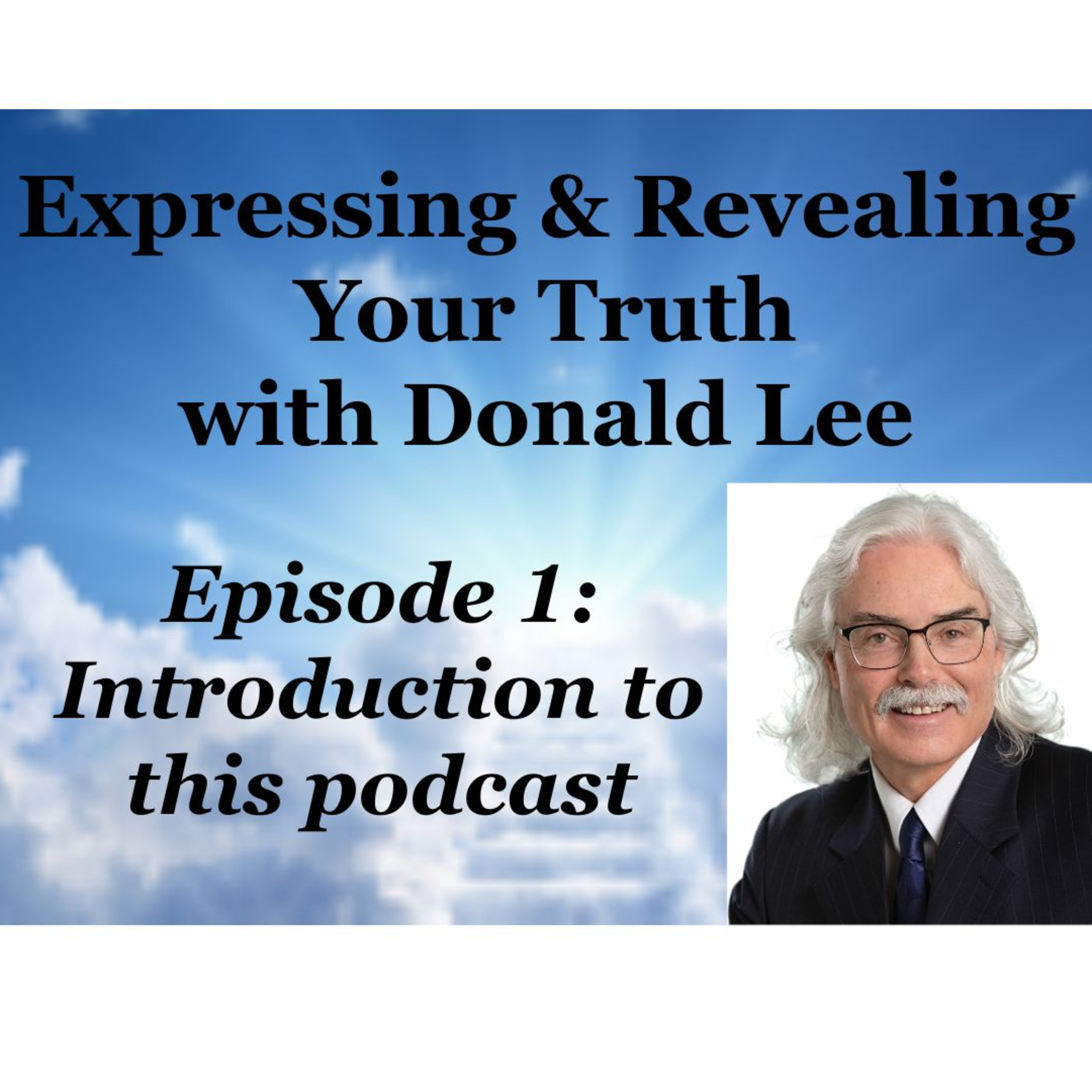 Expressing and Revealing Your Truth with Donald Lee