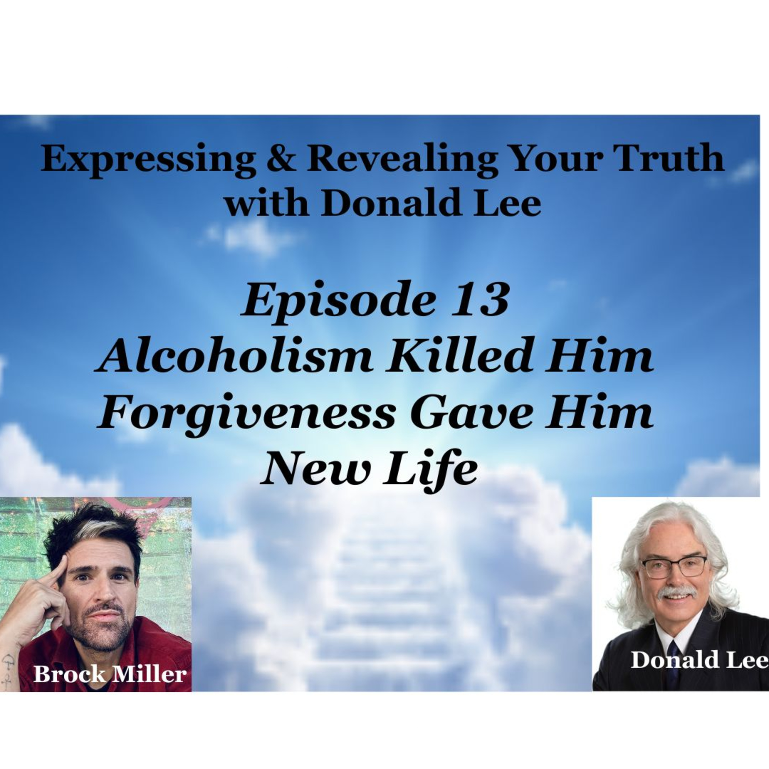 Expressing and Revealing Your Truth with Donald Lee (transformational spiritual experiences)