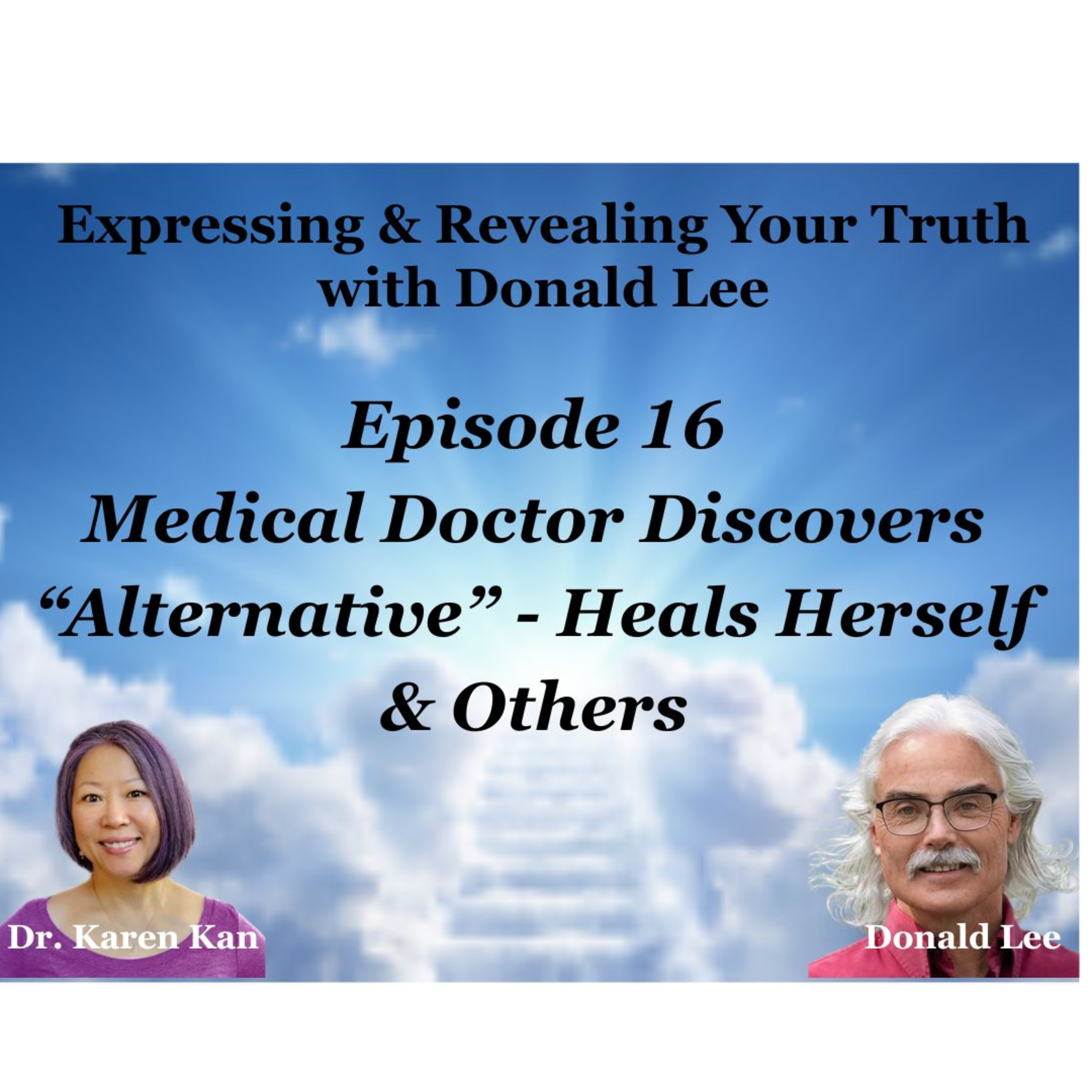 Episode 16: Medical Doctor Discovers “Alternative” - Heals Herself & Others episode artwork