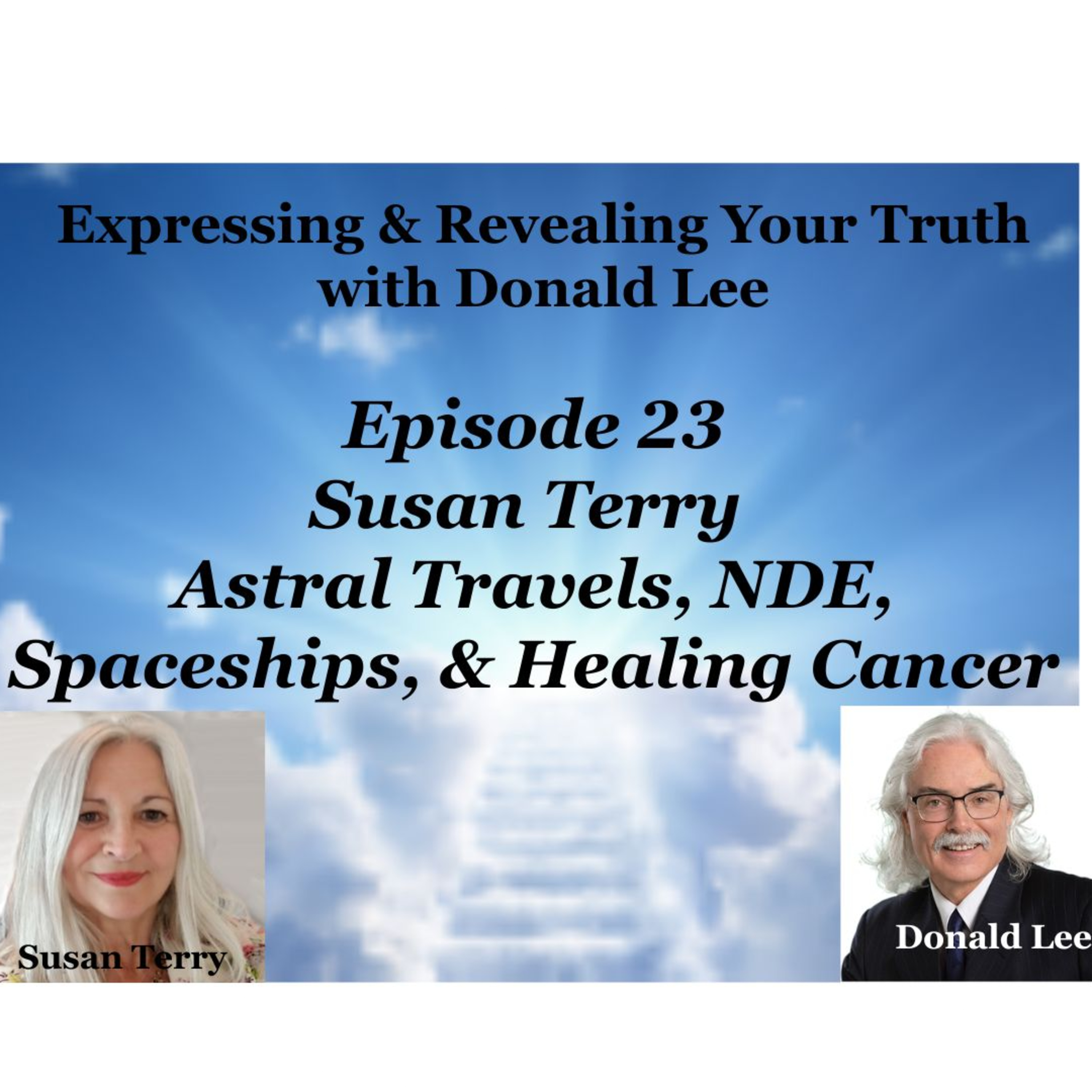 Episode 23: Susan Terry—Astral Travels, NDE, Spaceships, & Healing Cancer episode artwork