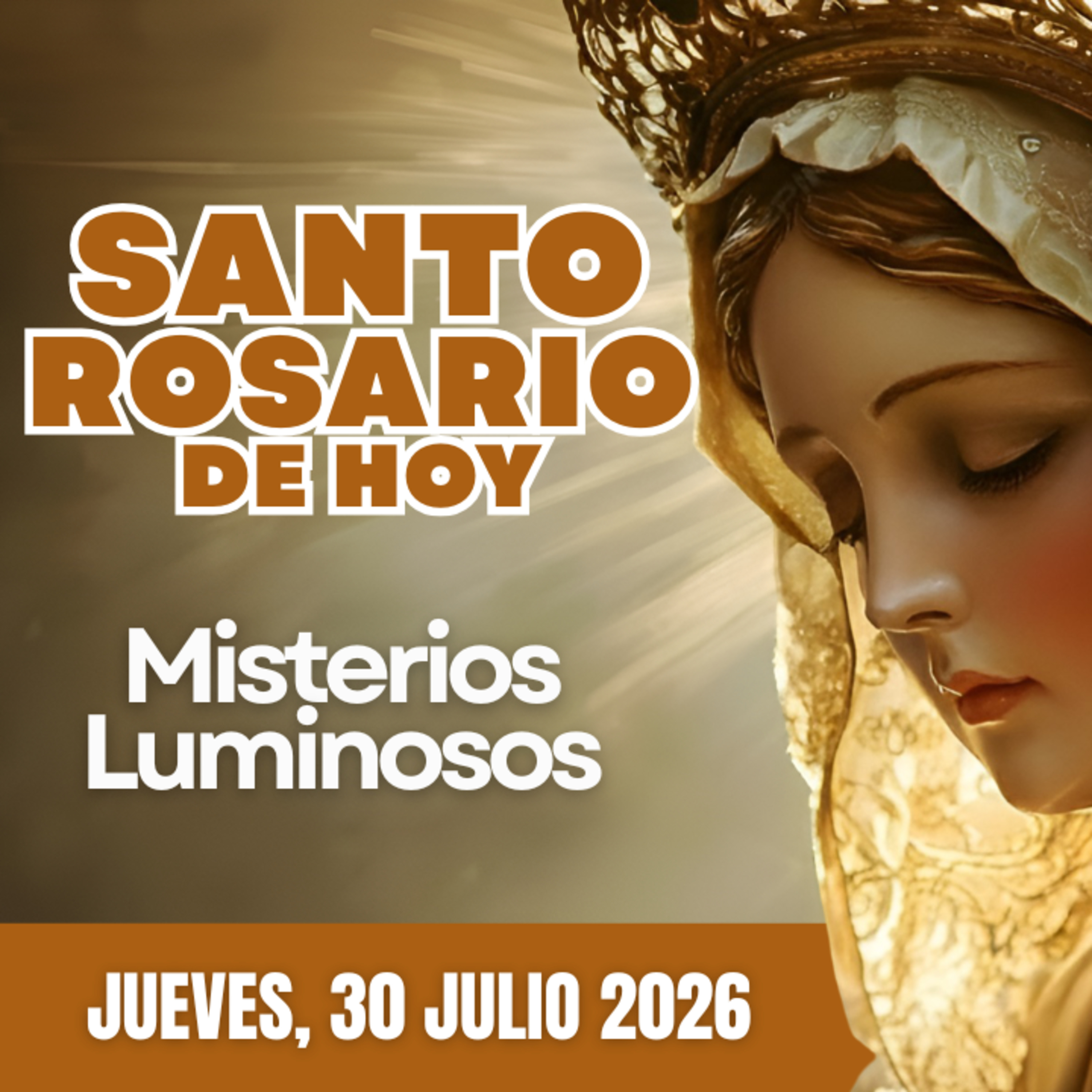 Santo Rosario de Hoy Jueves 30 Julio de 2026 | Misterios Luminosos | Rosario a la Virgen María