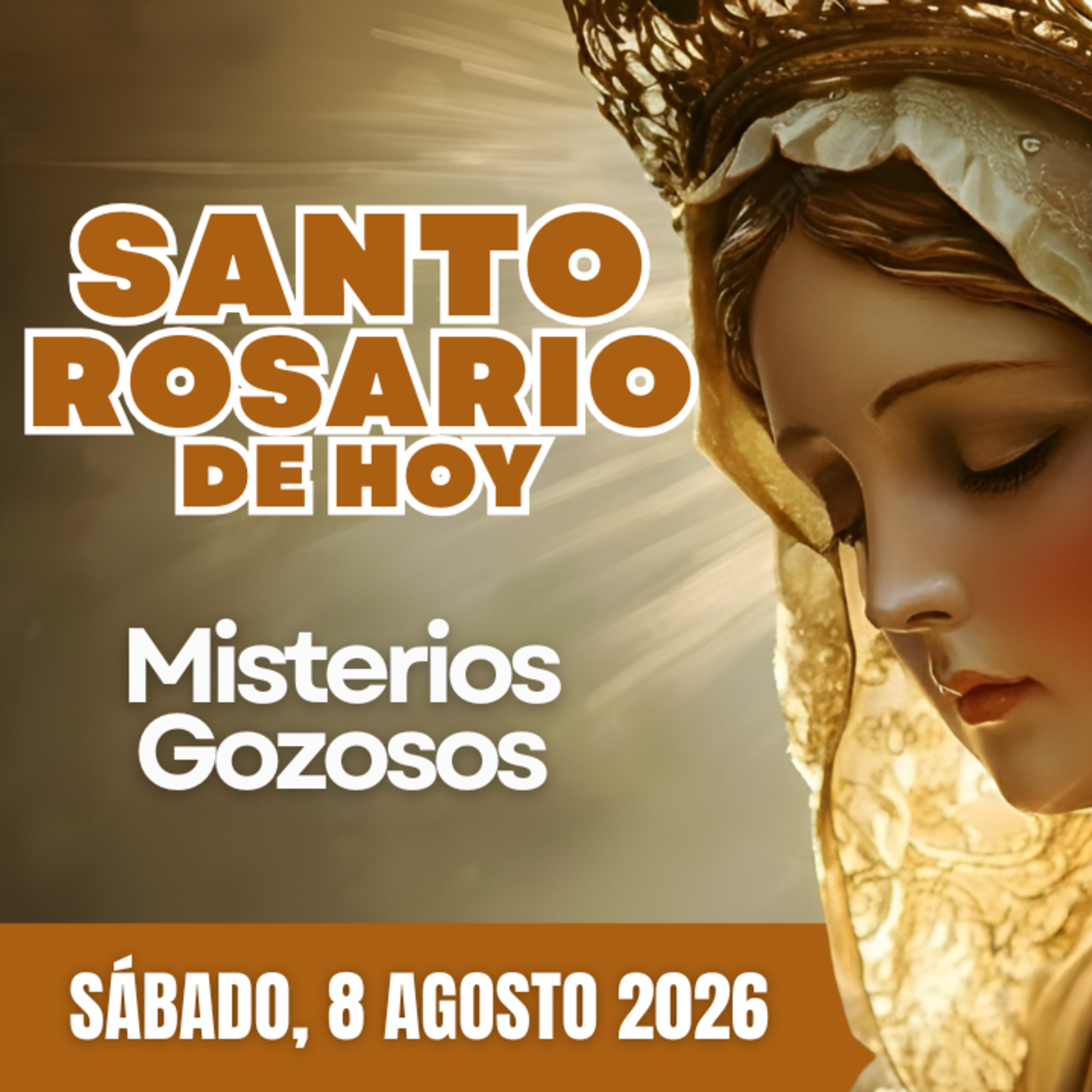 Santo Rosario de Hoy Sábado 8 Agosto de 2026 | Misterios Gozosos | Rosario a la Virgen María