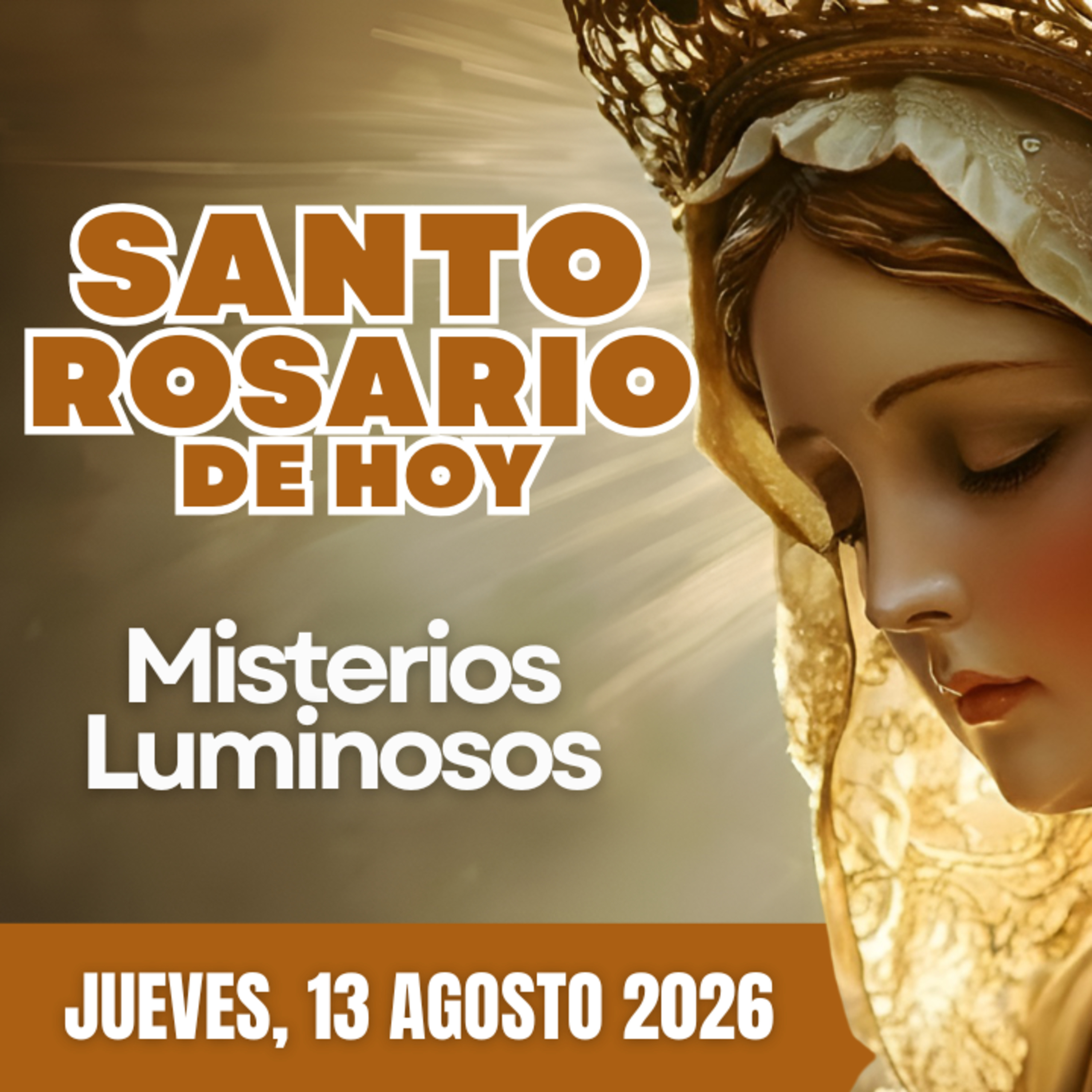 Santo Rosario de Hoy Jueves 13 Agosto de 2026 | Misterios Luminosos | Rosario a la Virgen María