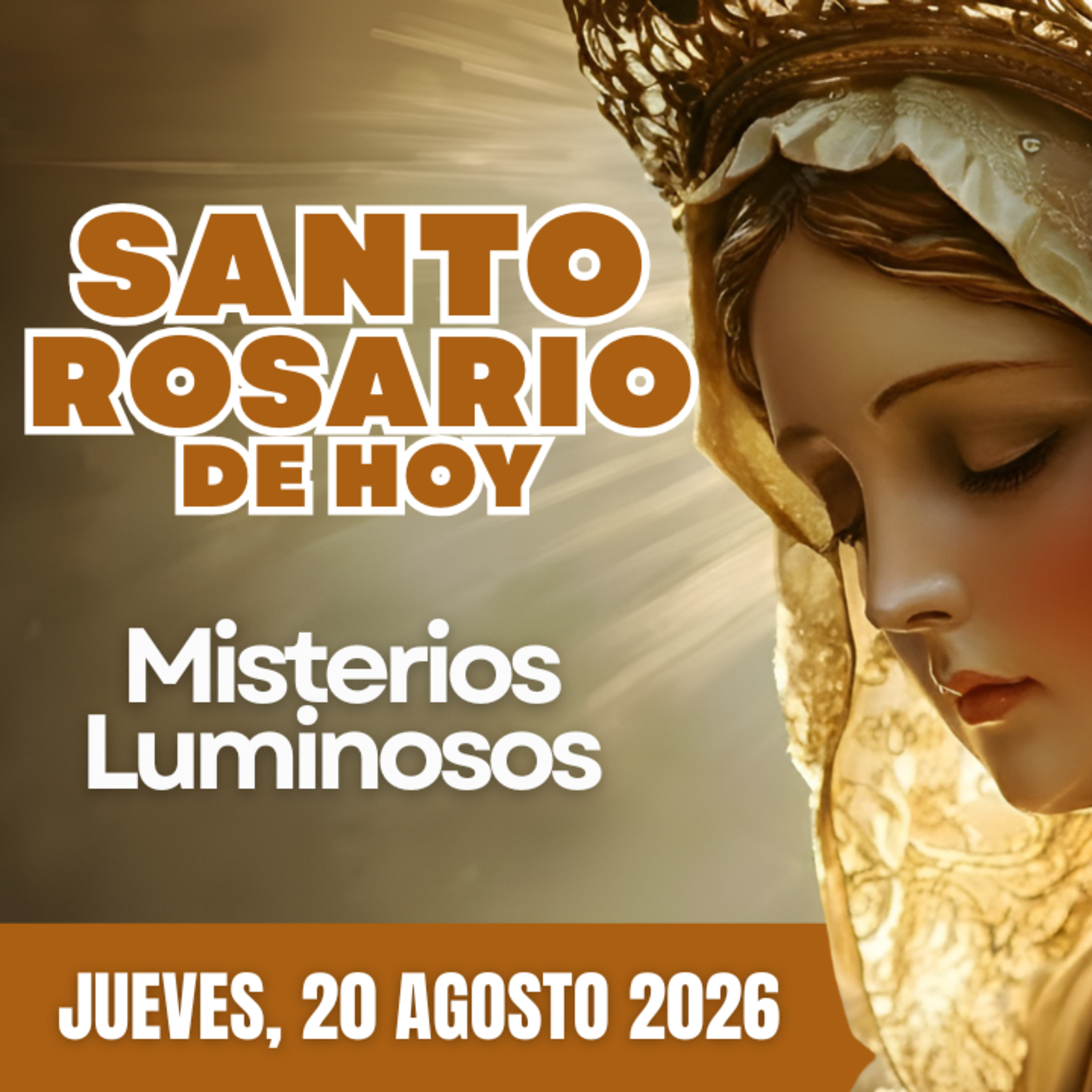Santo Rosario de Hoy Jueves 20 Agosto de 2026 | Misterios Luminosos | Rosario a la Virgen María