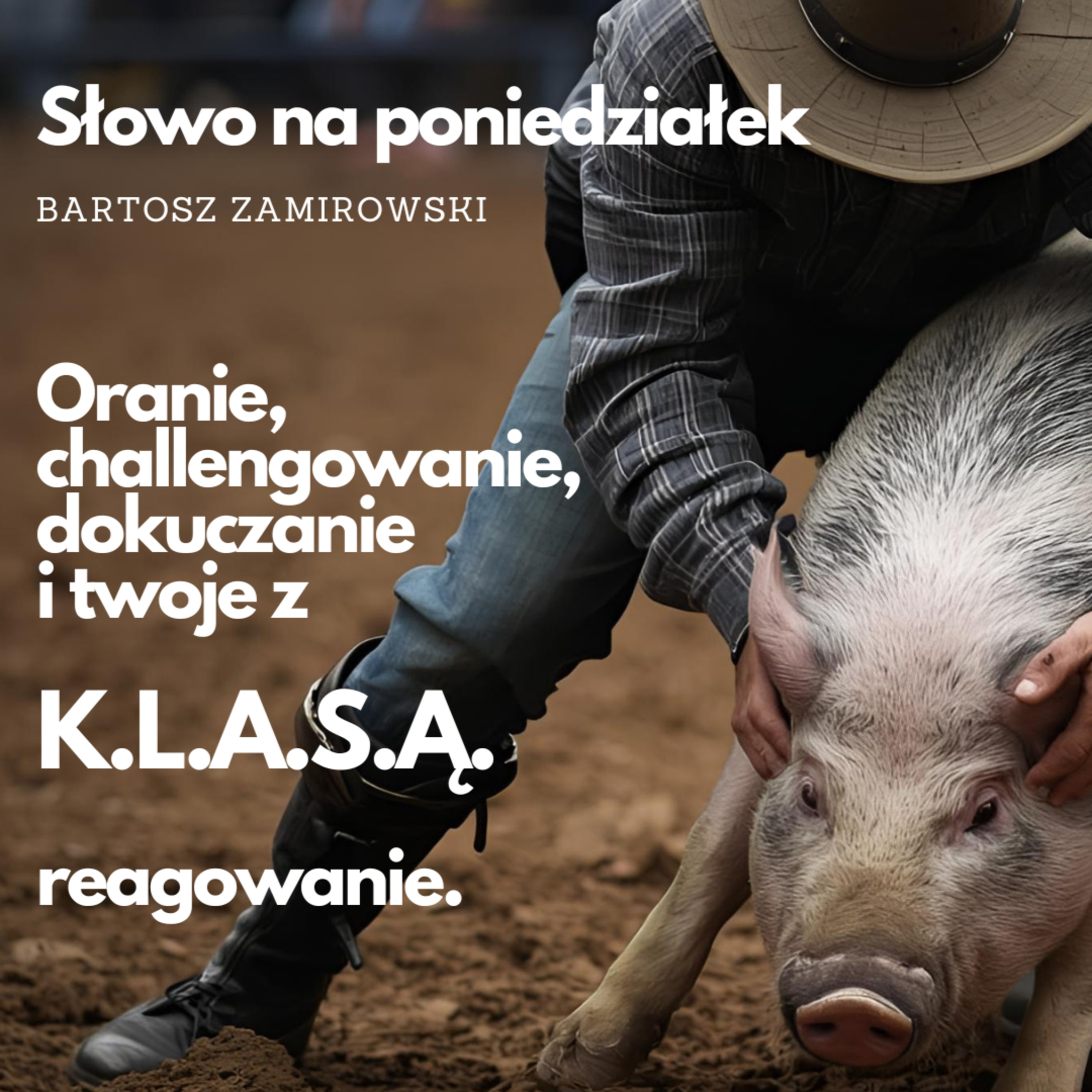 #57: Oranie, challengowanie, dokuczanie i twoje z KLASĄ reagowanie. episode artwork