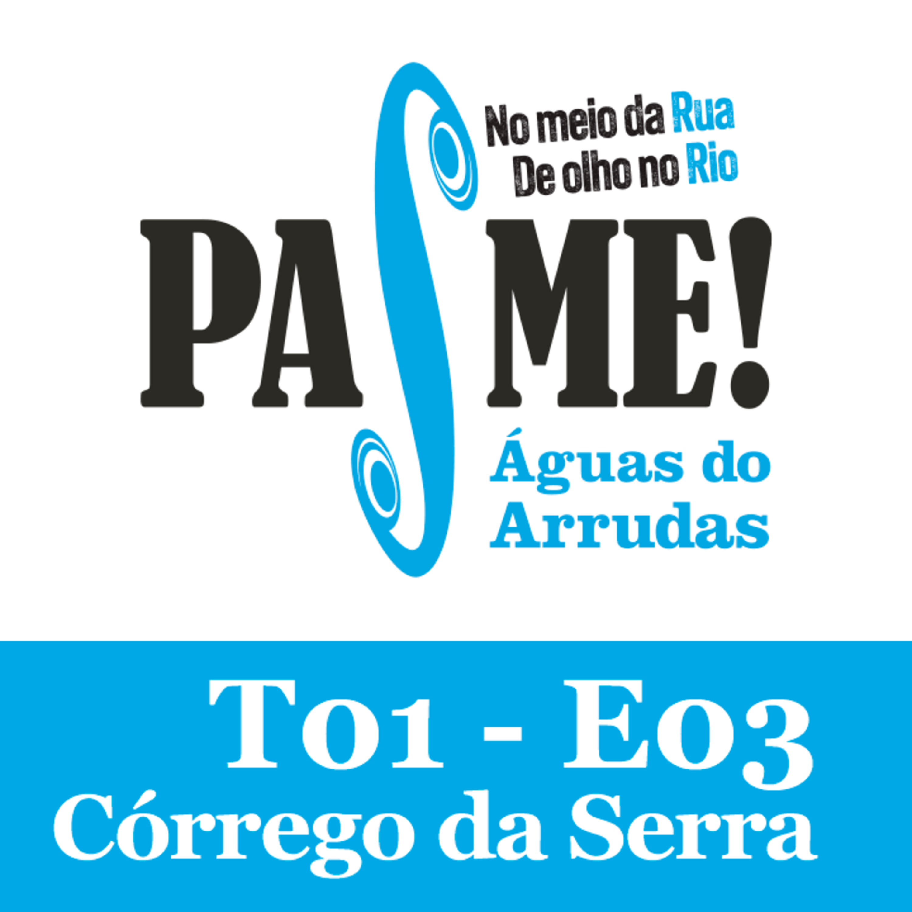 Ep. 03 - Córrego da Serra episode artwork