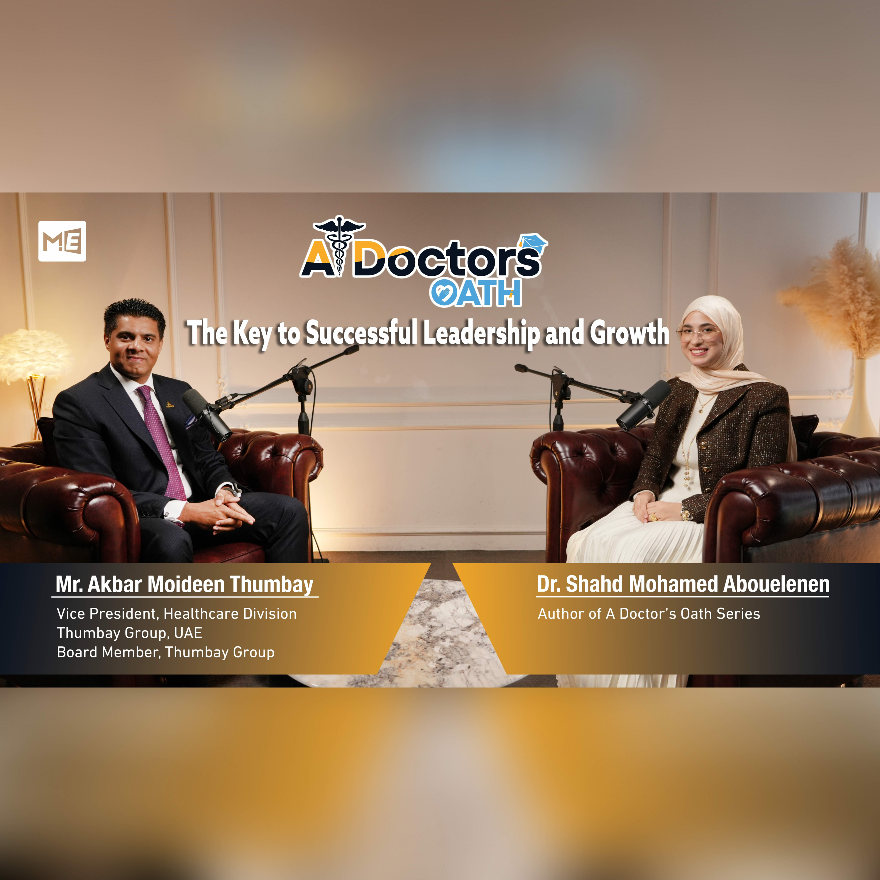 The Key to Successful Leadership and Growth with Mr. Akbar Moideen Thumbay | Episode 5 episode artwork
