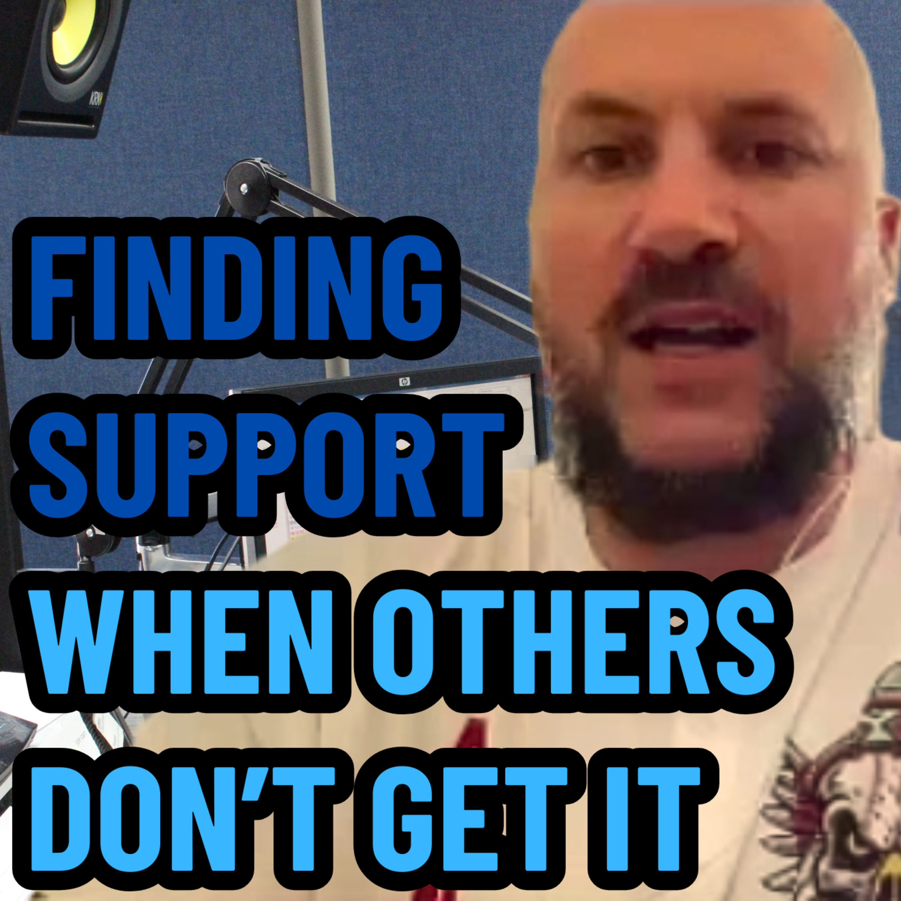 Finding Support When Others Don’t Get It | Ep 736 episode artwork