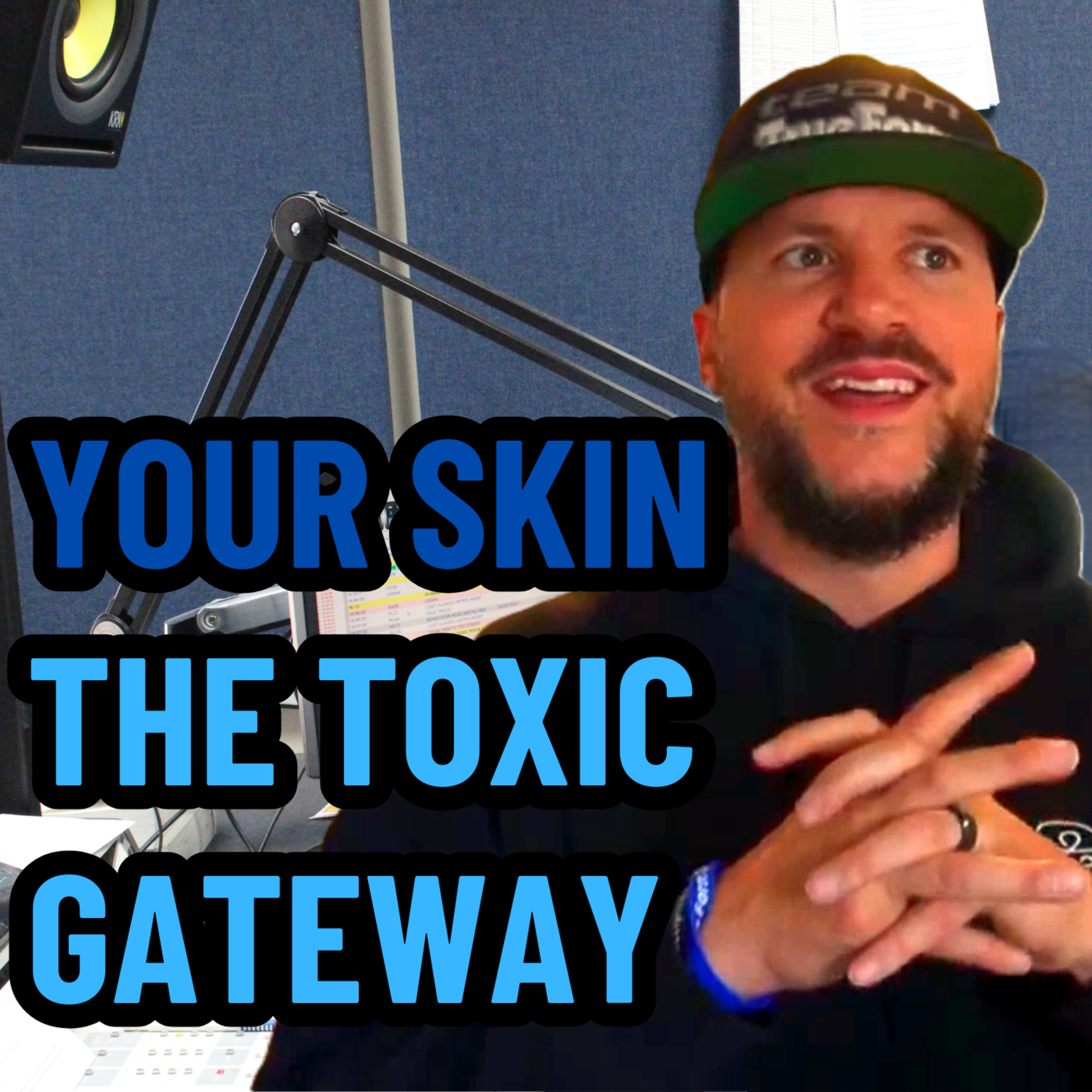 Your Skin The Toxic Gateway | Ep 740