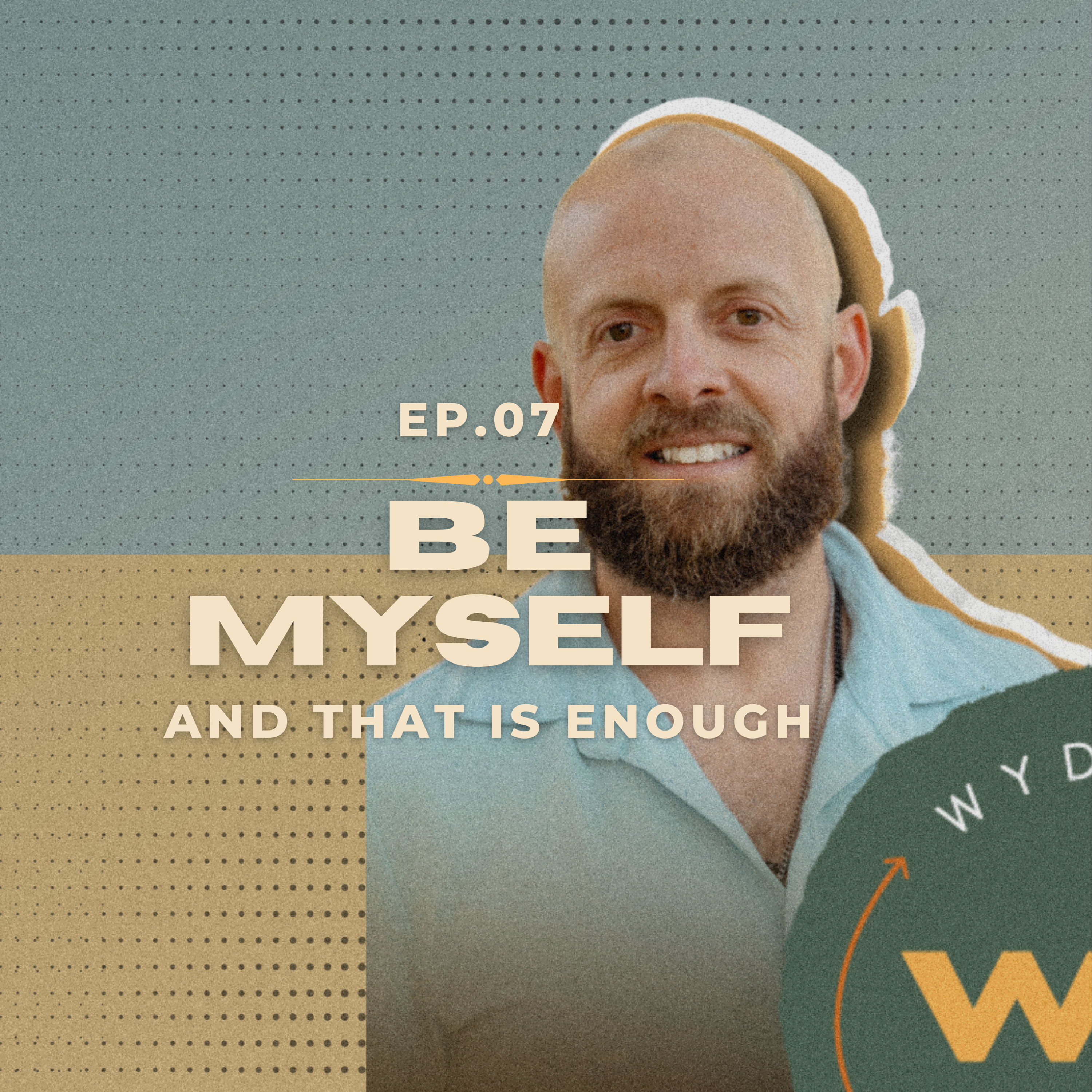 Be Myself / Warrior's Table Ep.07 episode artwork