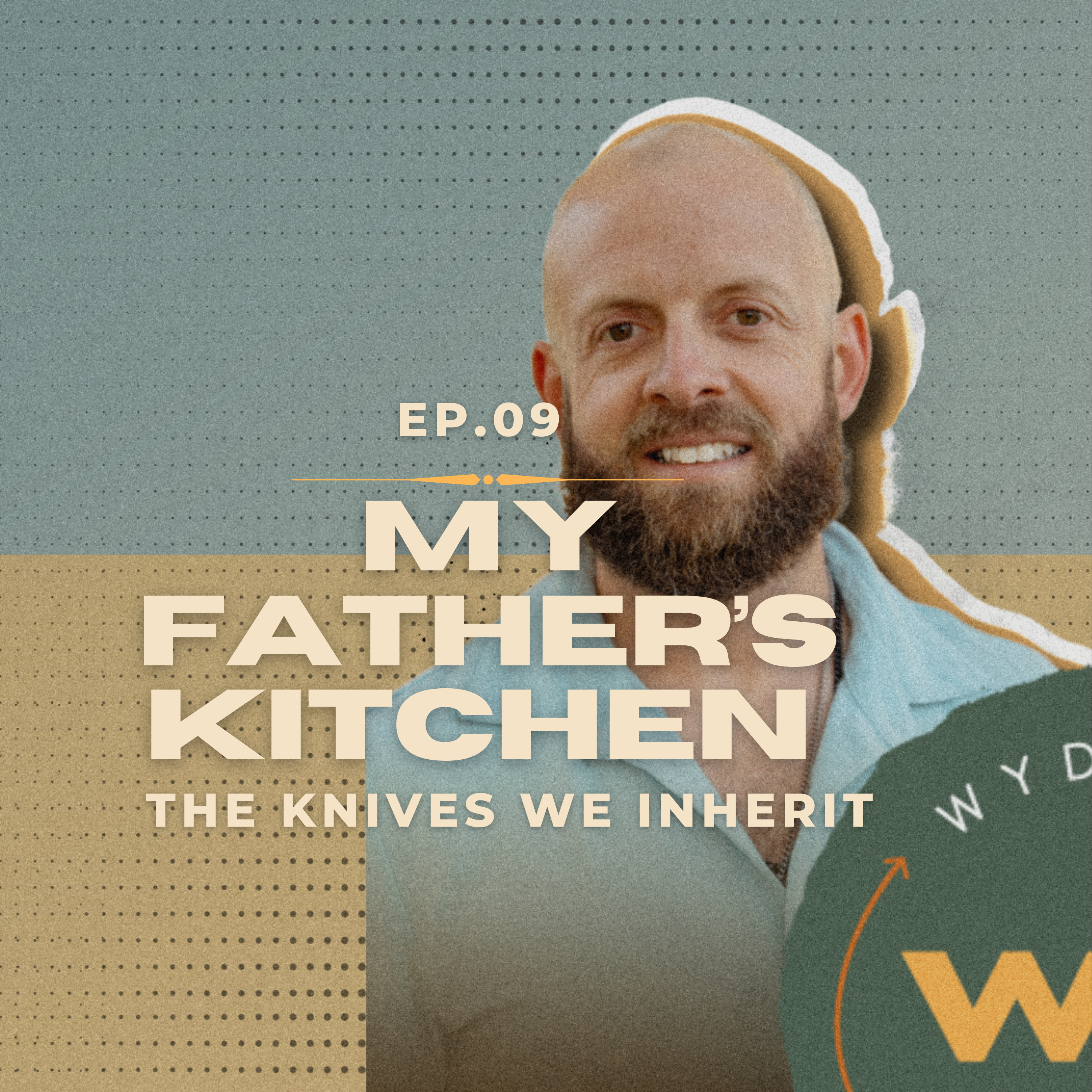 My Father's Kitchen / Warriors' Table Ep.09 episode artwork