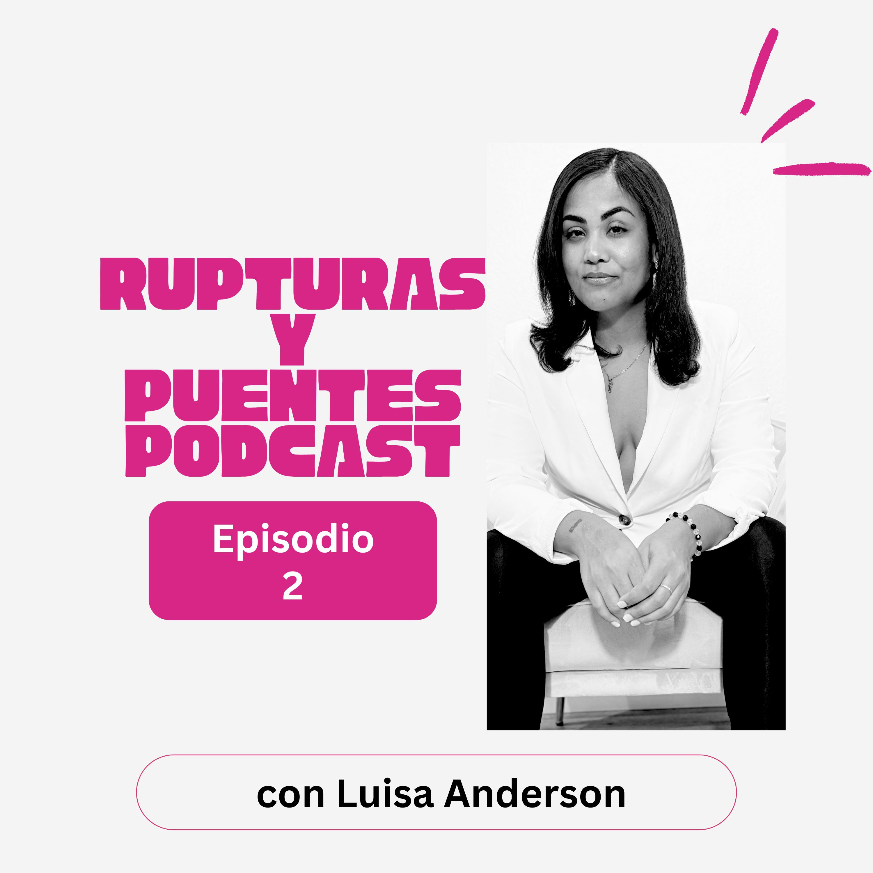 Rupturas Y Puentes Podcast