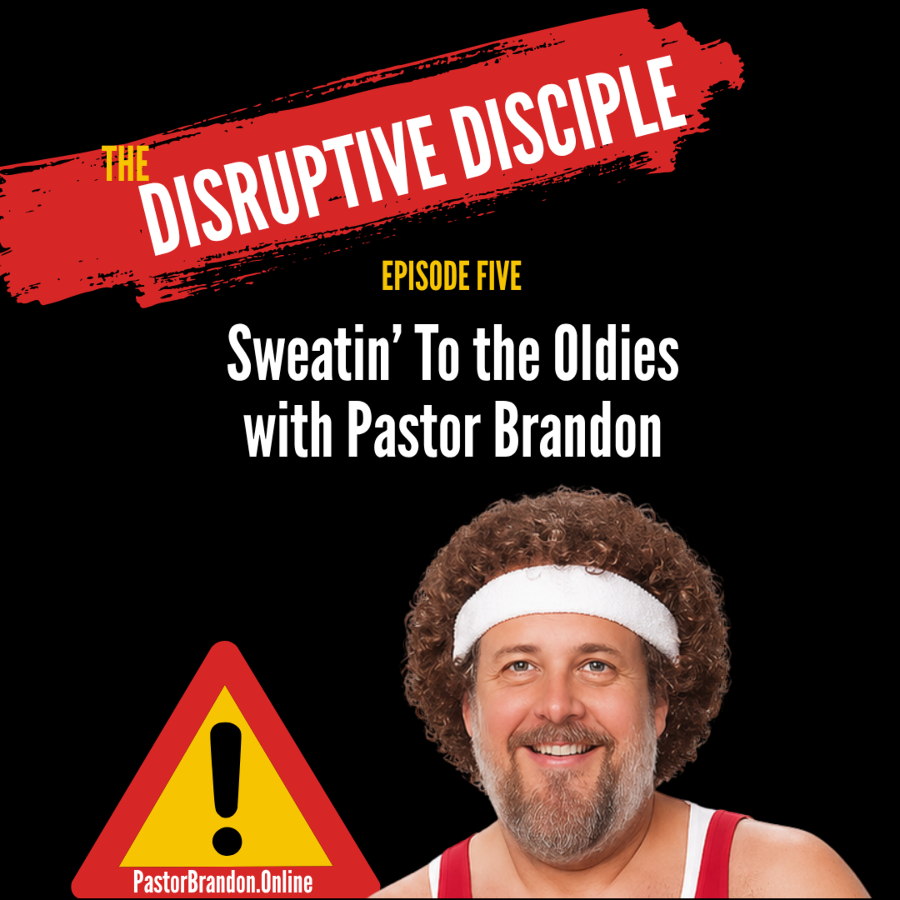 Sweatin' to the Oldies with Pastor Brandon episode artwork
