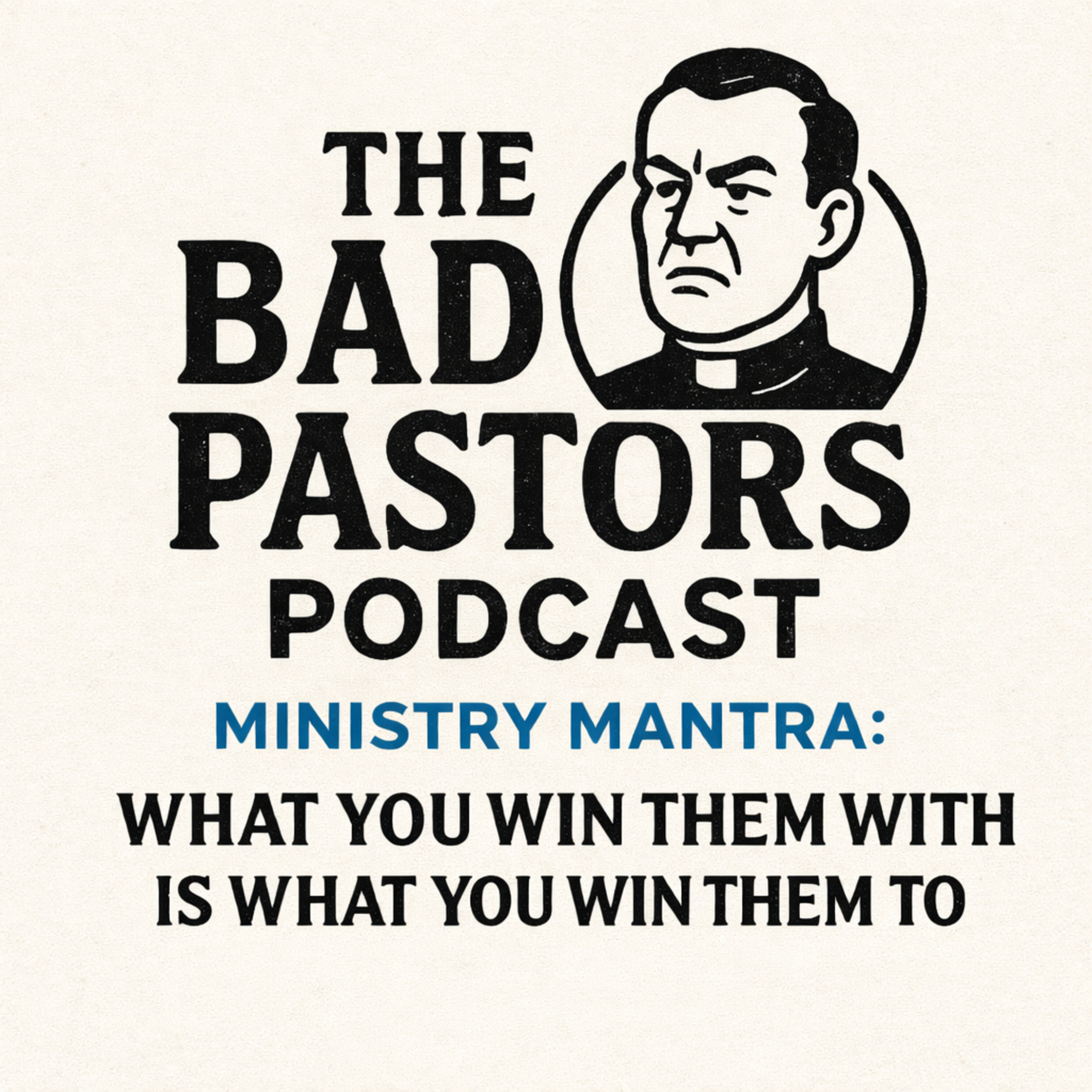 The Bad Pastors Podcast