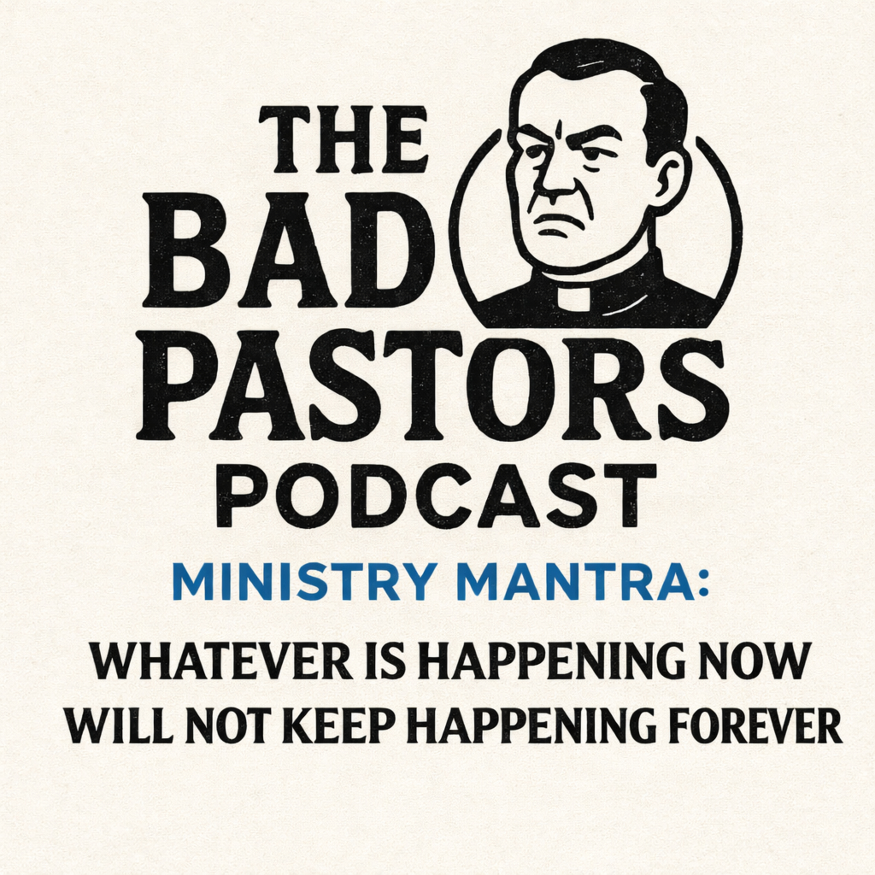 The Bad Pastors Podcast