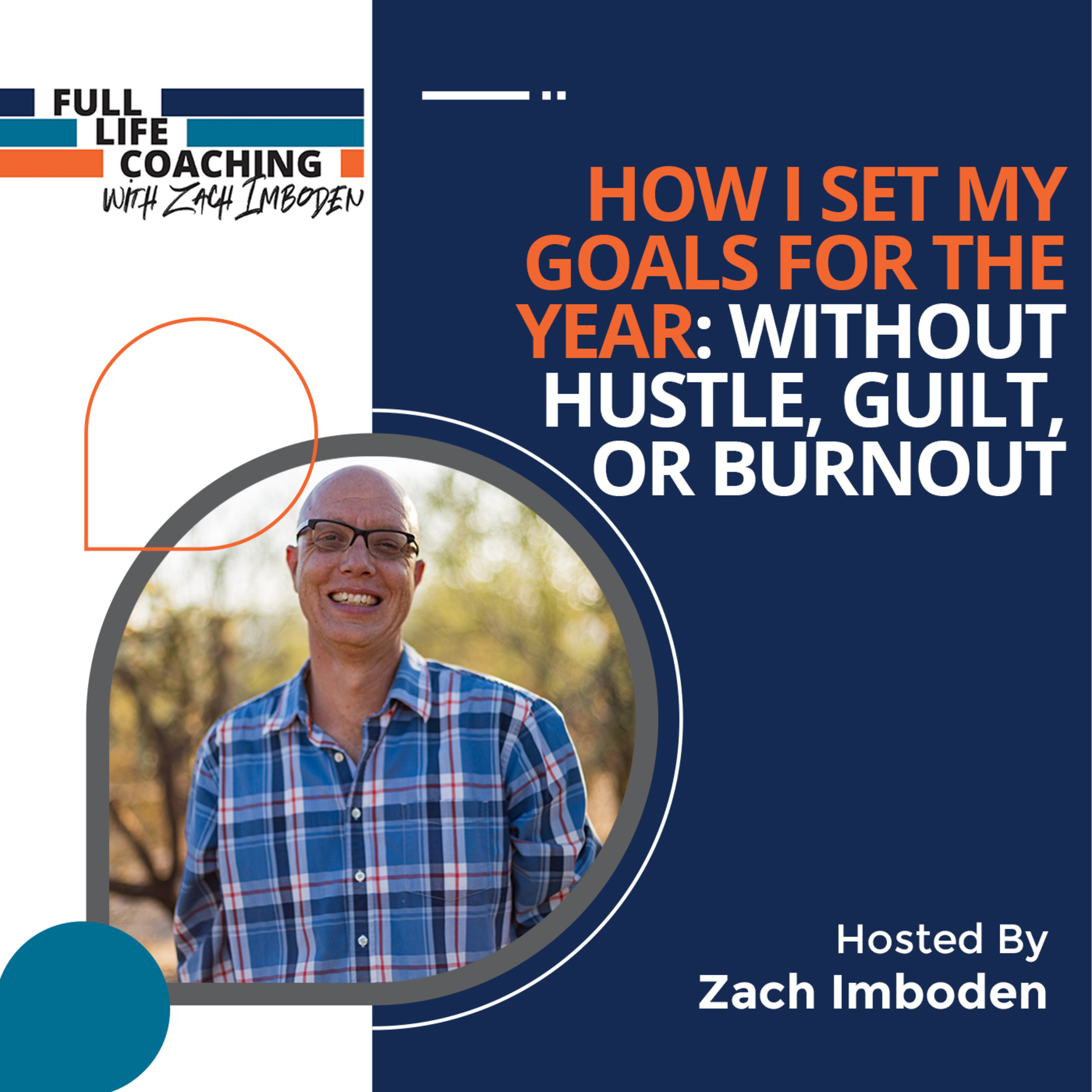 How I Set My Goals for the Year: Without Hustle, Guilt, or Burnout episode artwork