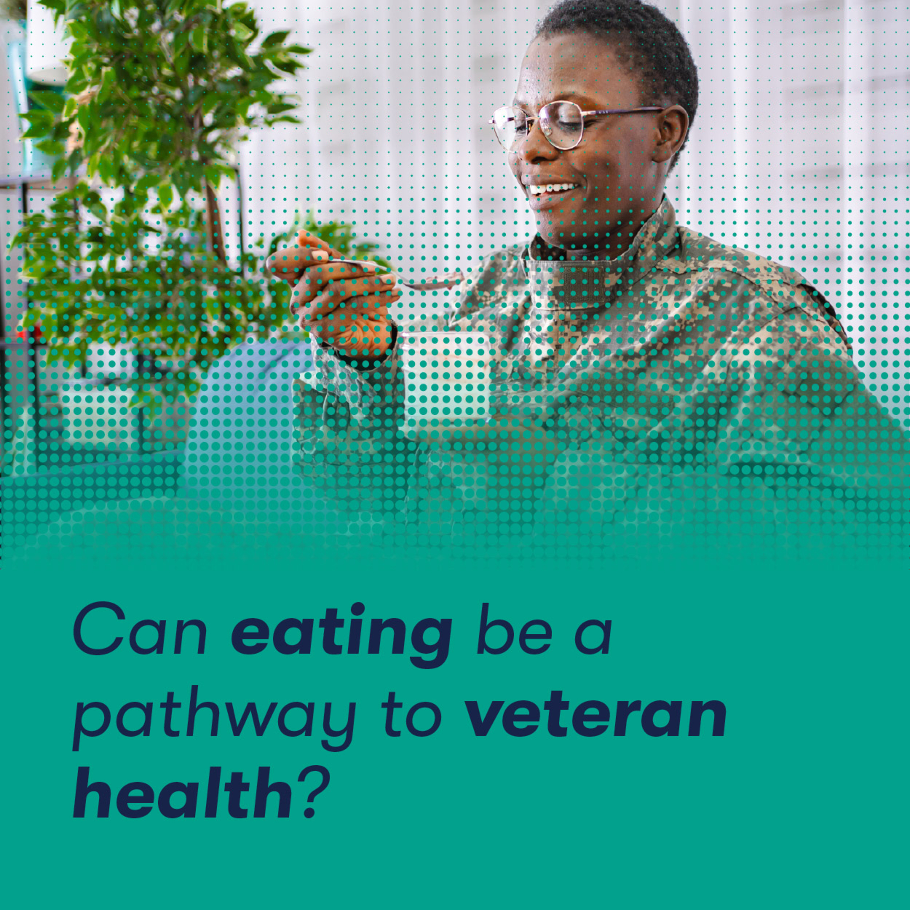 Can eating be a pathway to veteran health?  episode artwork