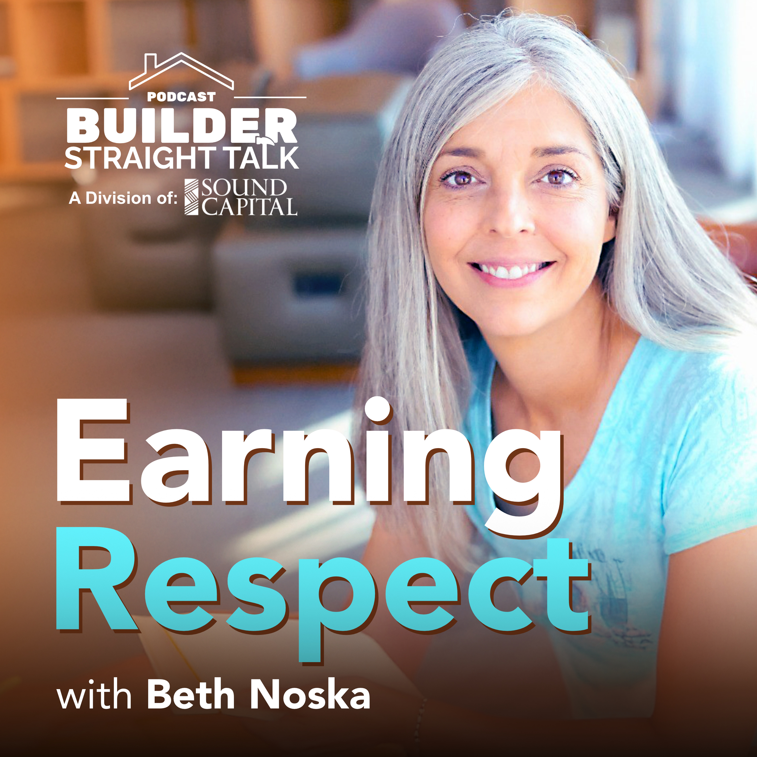 Earning Respect in a Hard Hat with Beth Noska