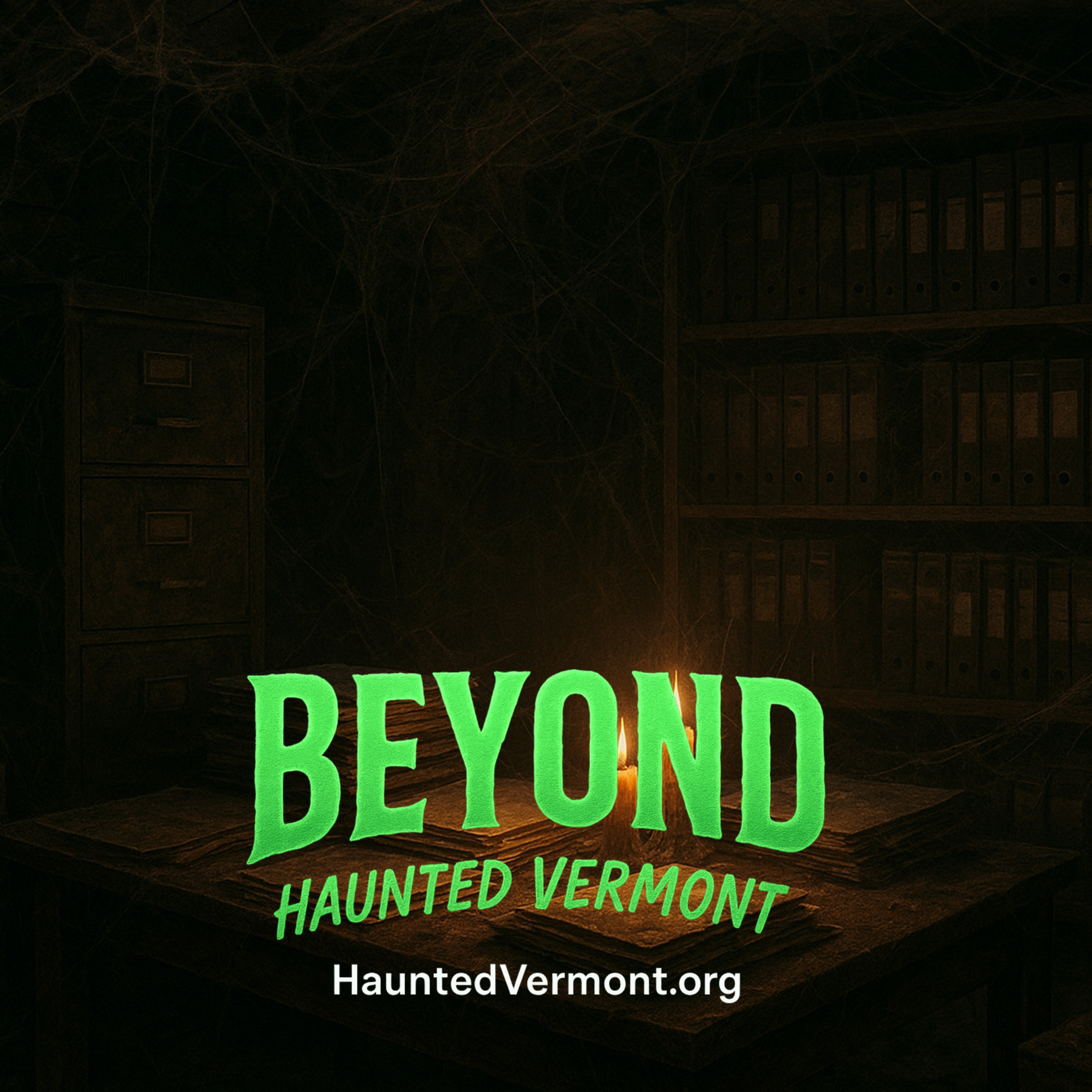 Beyond Haunted Vermont