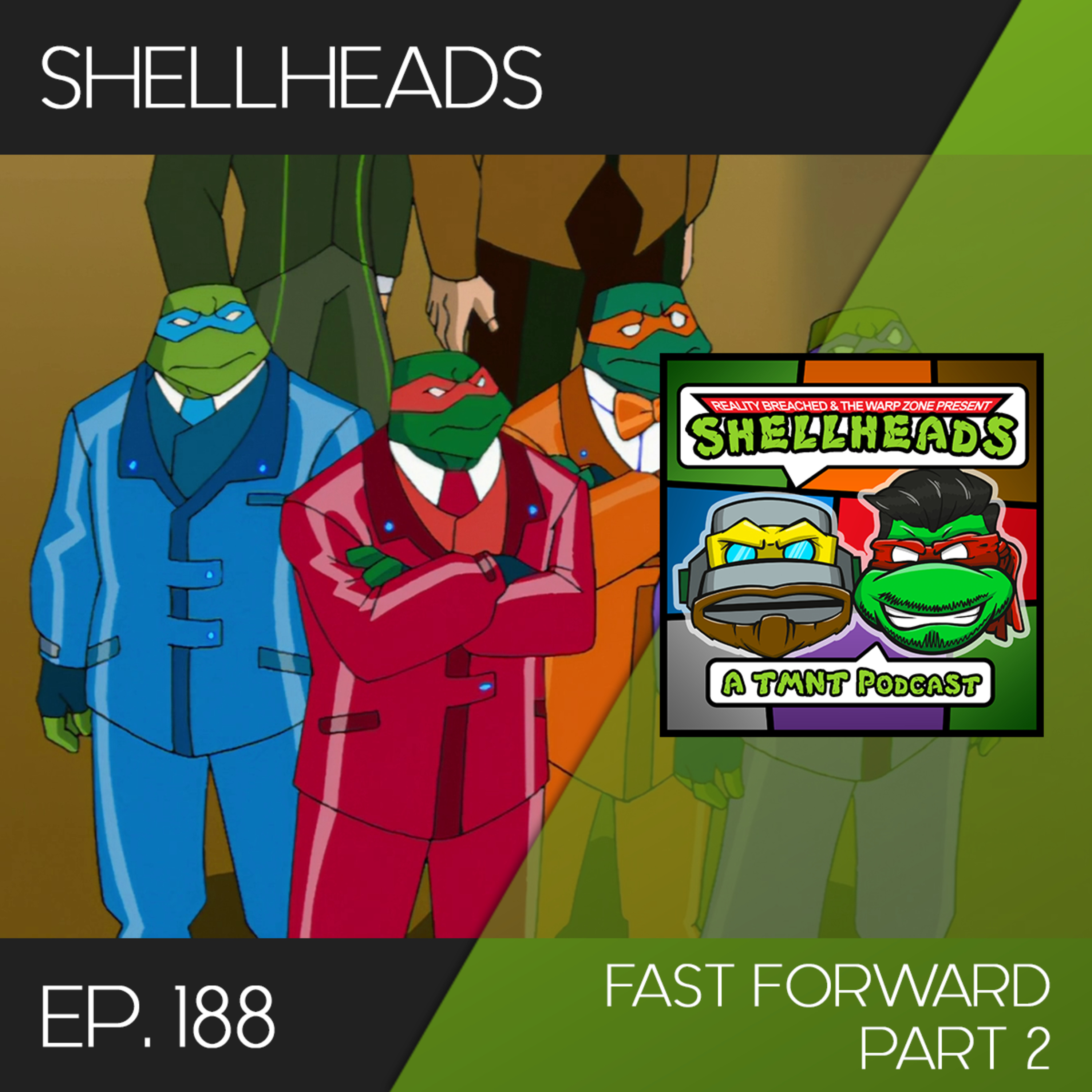 Shellheads #188 - Fast Forward Part 2