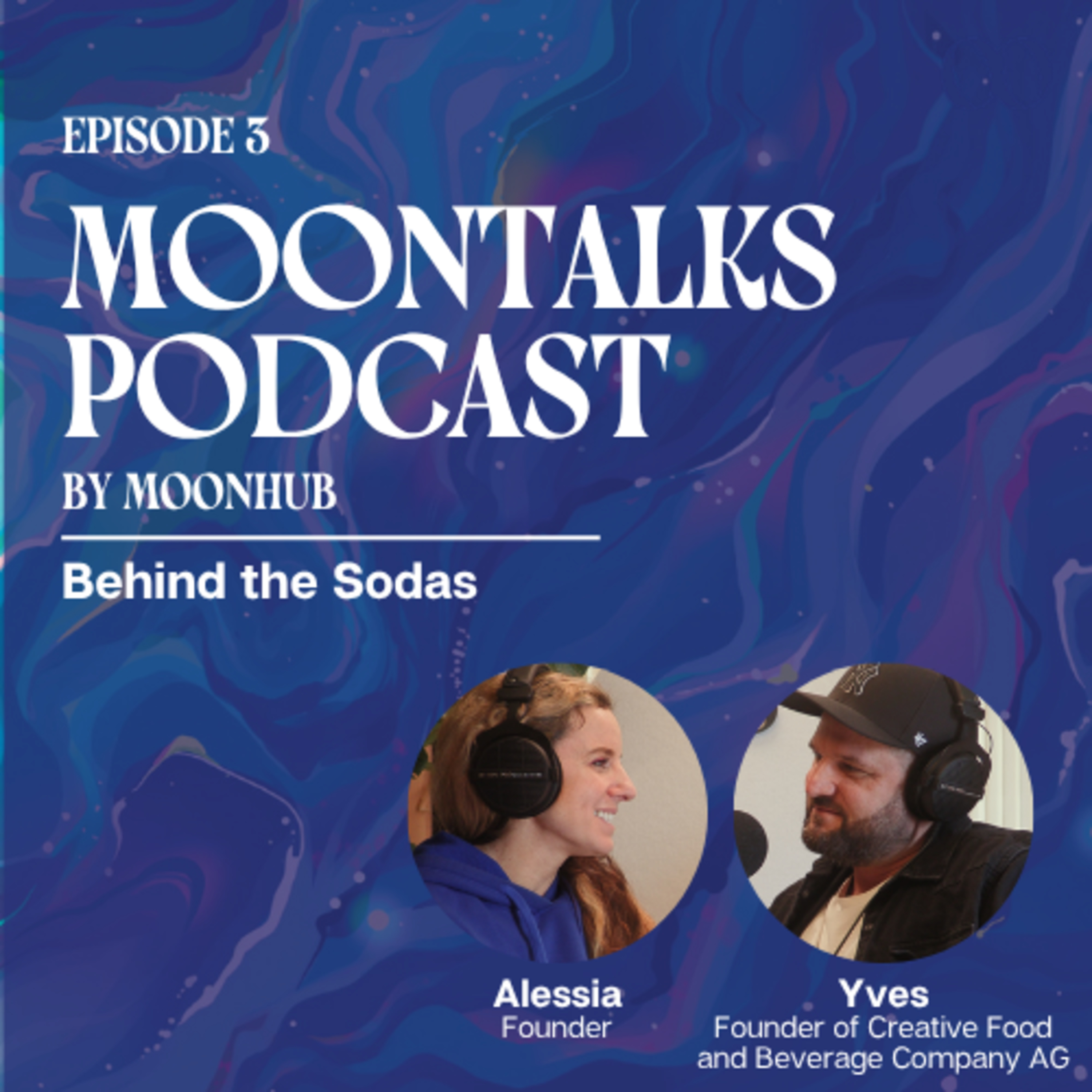 EP03 - MOONTALKS | Behind the Sodas episode artwork