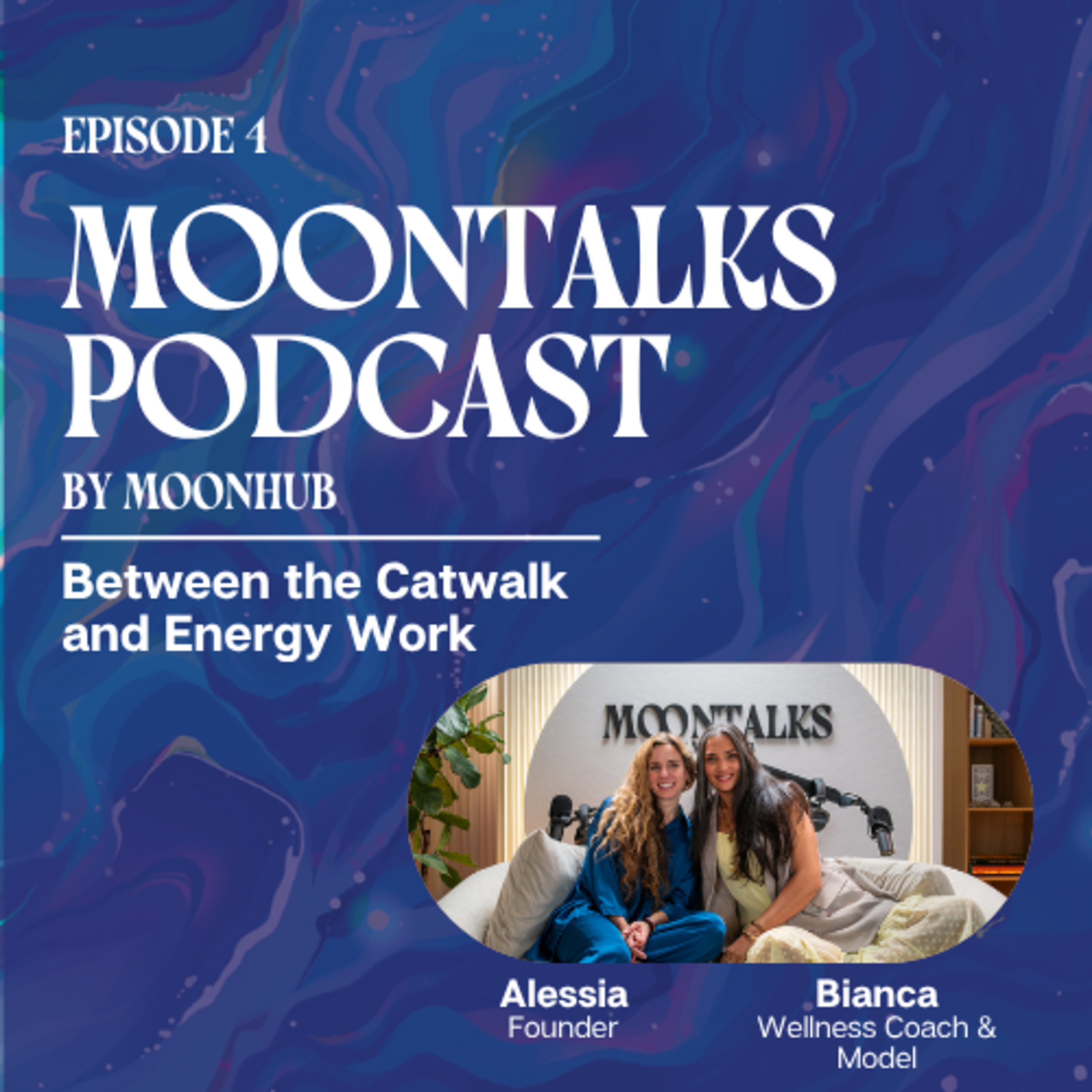 EP04 - MOONTALKS | Between the Catwalk and Energy Work episode artwork