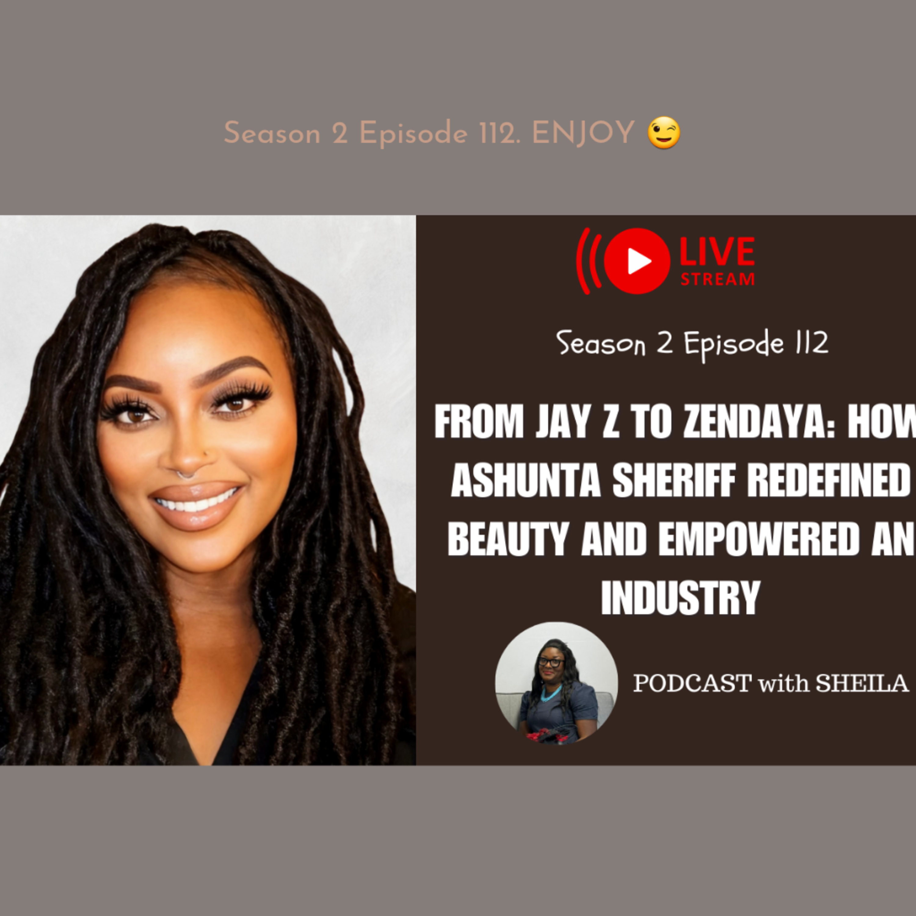 PODCAST With SHEILA - (Sharing Uplifting & Impactful Real Life Stories)