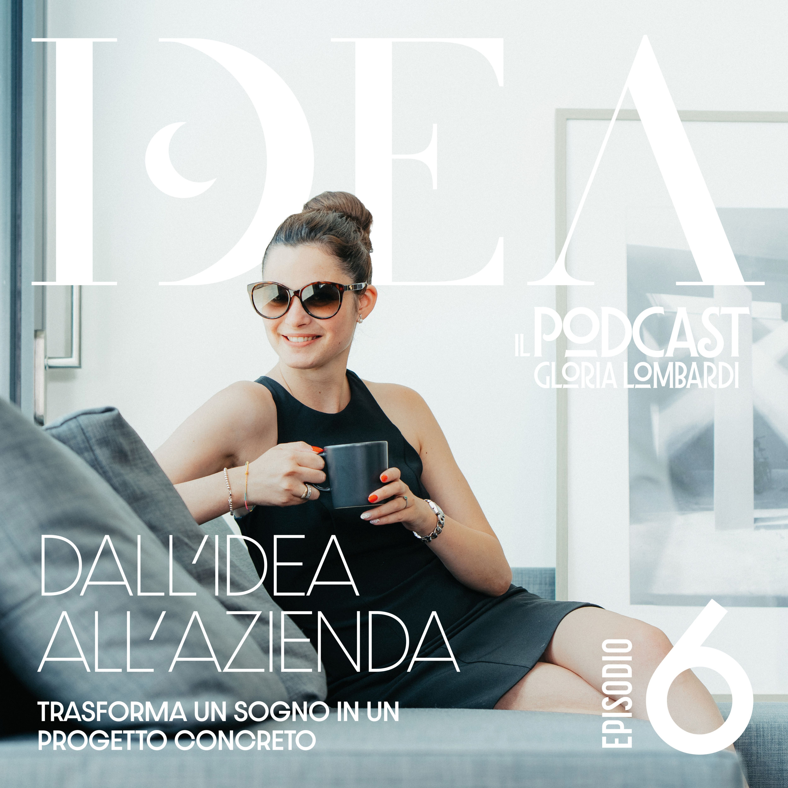 #6 Dall’idea al piano d’azioni - Trasforma il sogno in un progetto concreto episode artwork