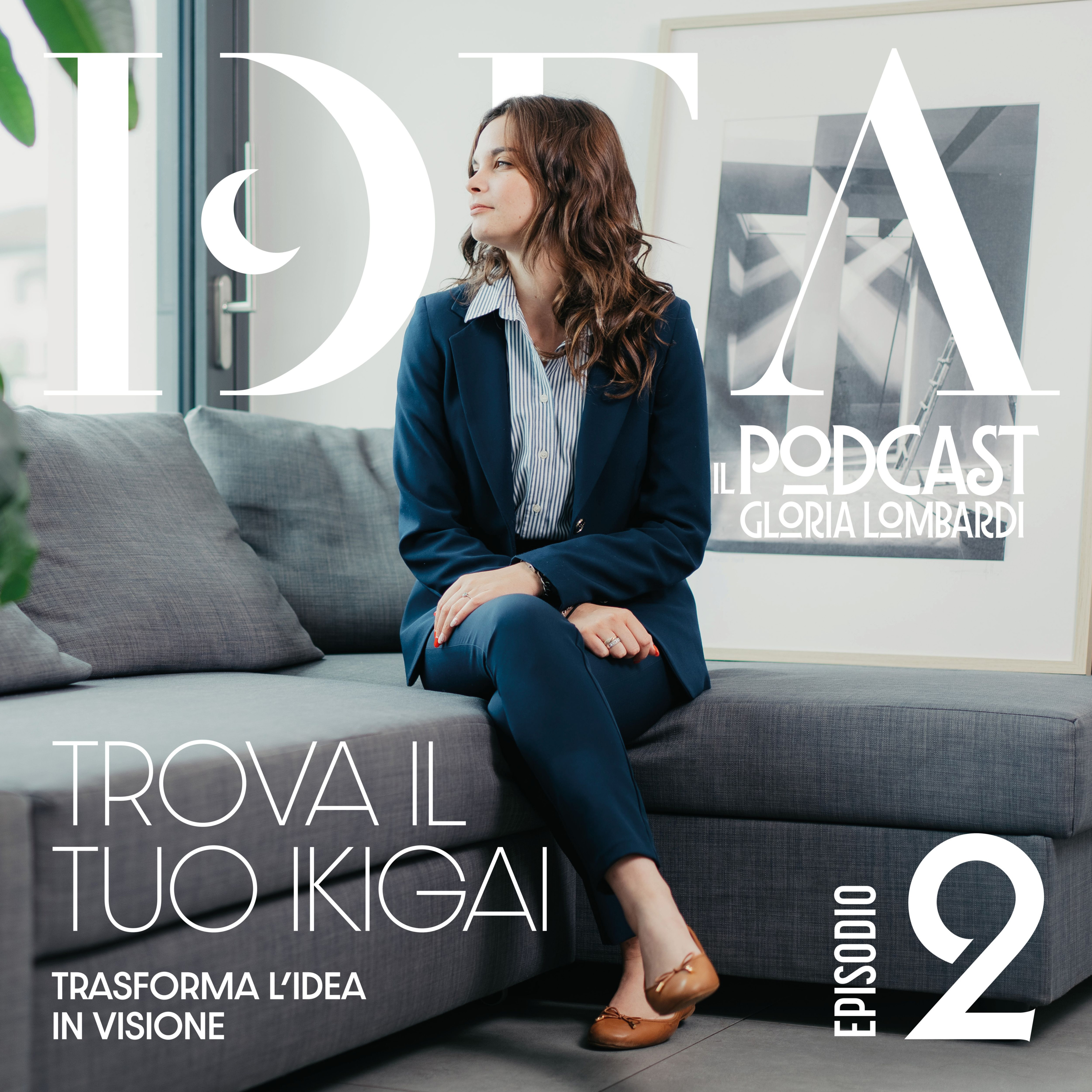 #2 Trova il tuo Ikigai - Trasforma l’idea in visione episode artwork