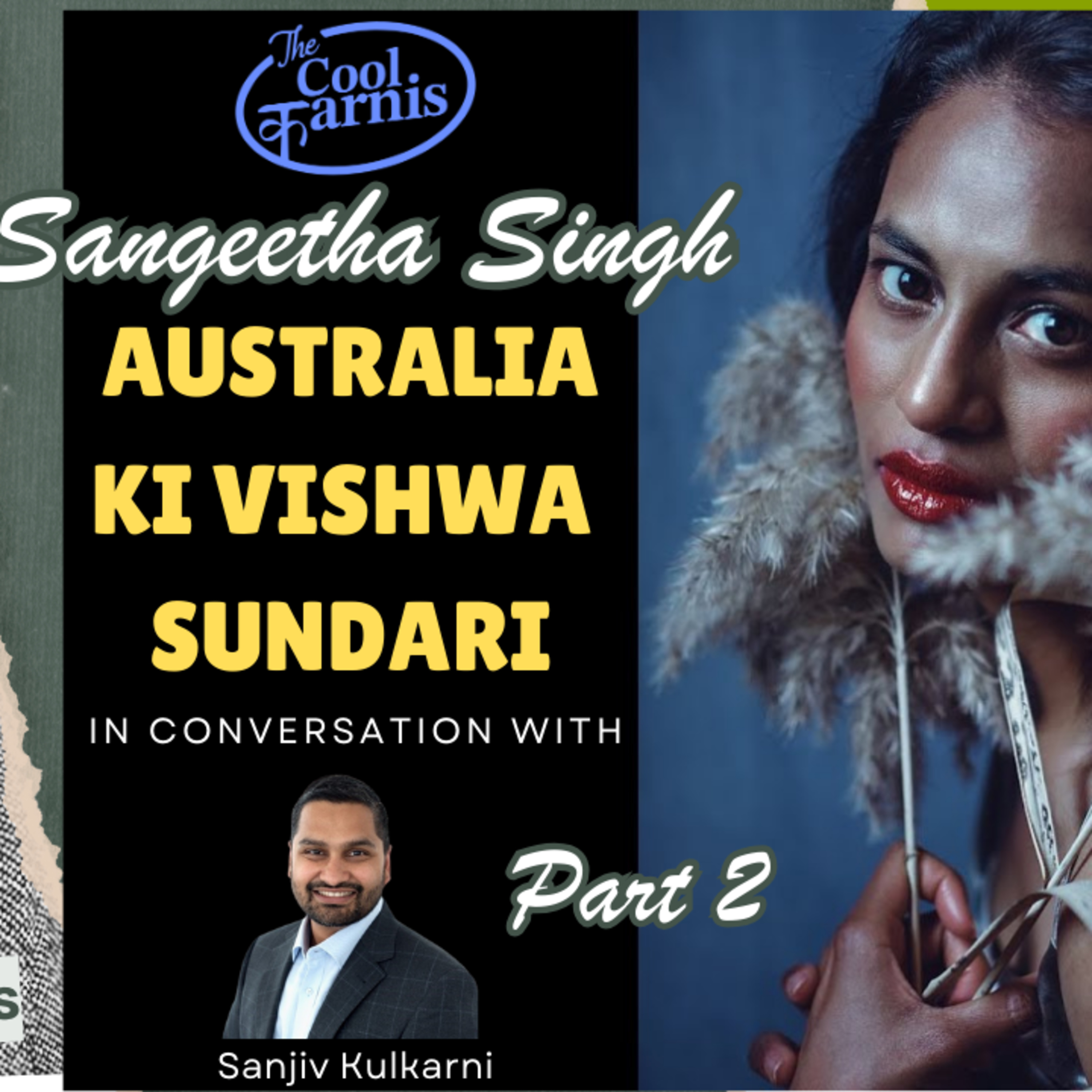 Sangeetha Singh - Australia ki Vishwa Sundari / Multiple Global Beauty Pageant holder turned Entrepreneur episode artwork