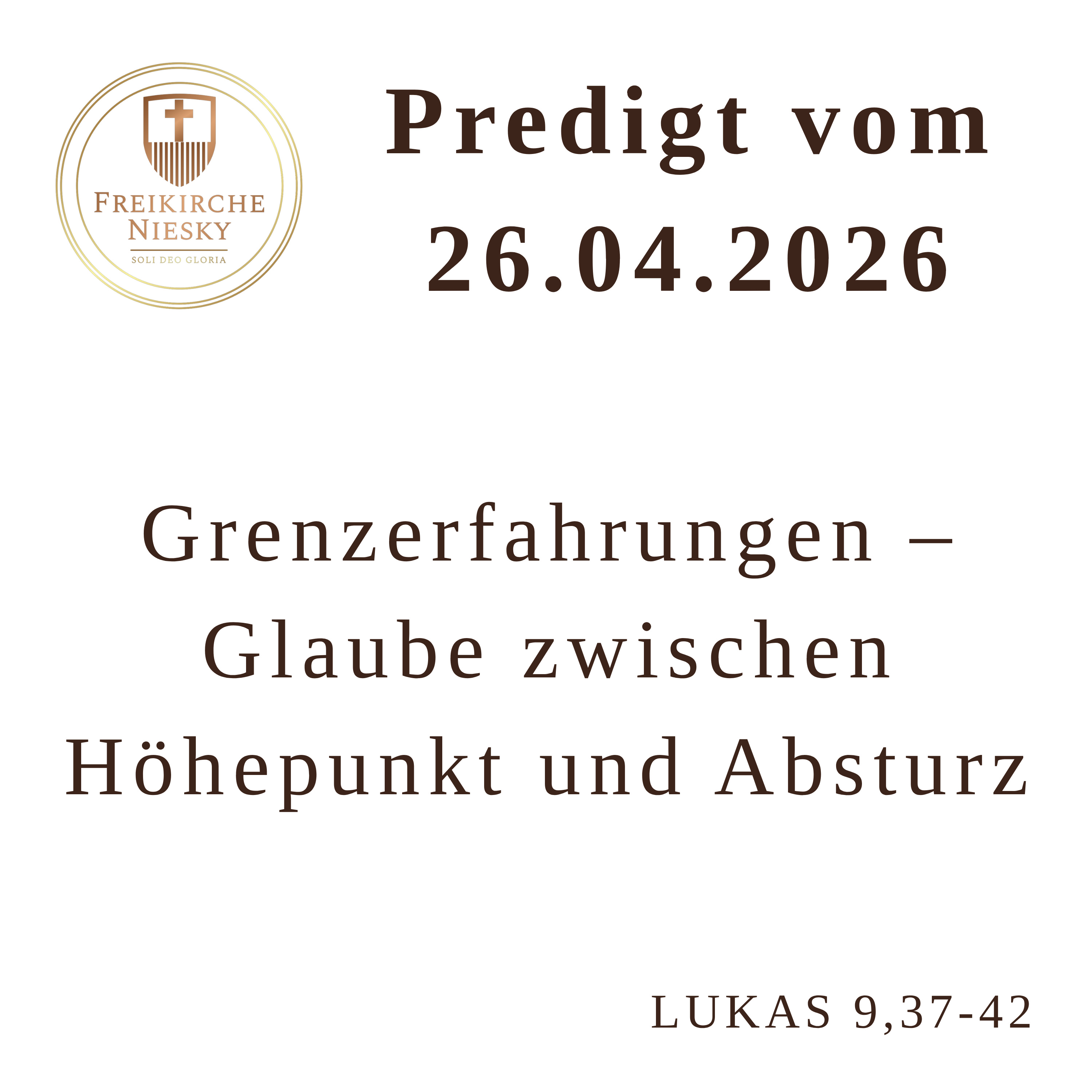 Grenzerfahrungen – Glaube zwischen Höhepunkt und Absturz - Lukas 9,37-42 - Predigt 26.04.2026 episode artwork