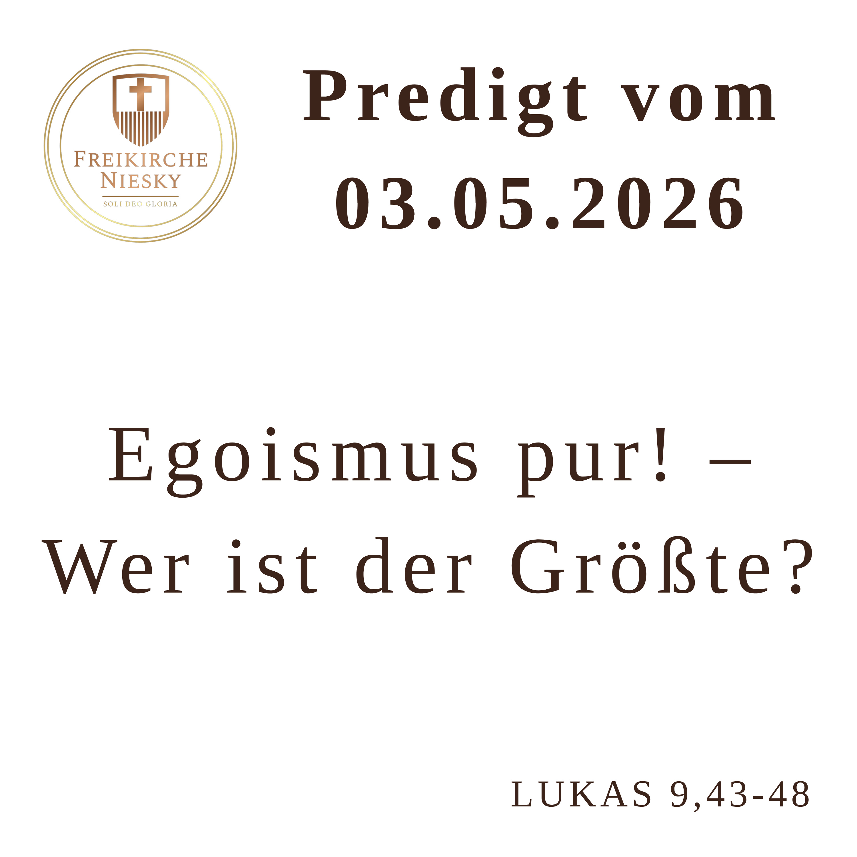 Egoismus pur! – Wer ist der Größte? - Lukas 9,43-48 - Predigt 03.05.2026 episode artwork