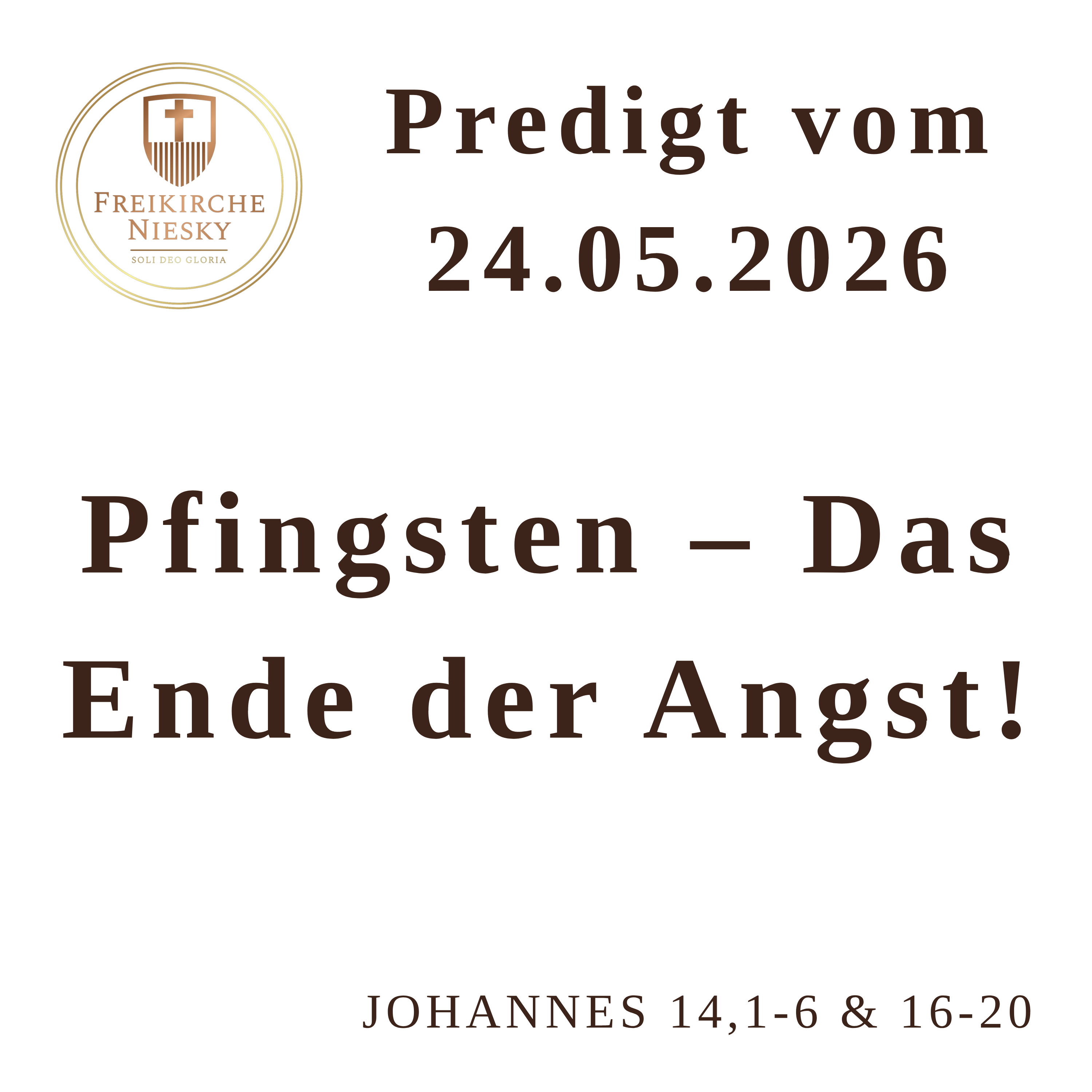 Pfingsten – Das Ende der Angst! - Johannes 14,1-6 & 16-20 - Predigt 24.05.2026 episode artwork