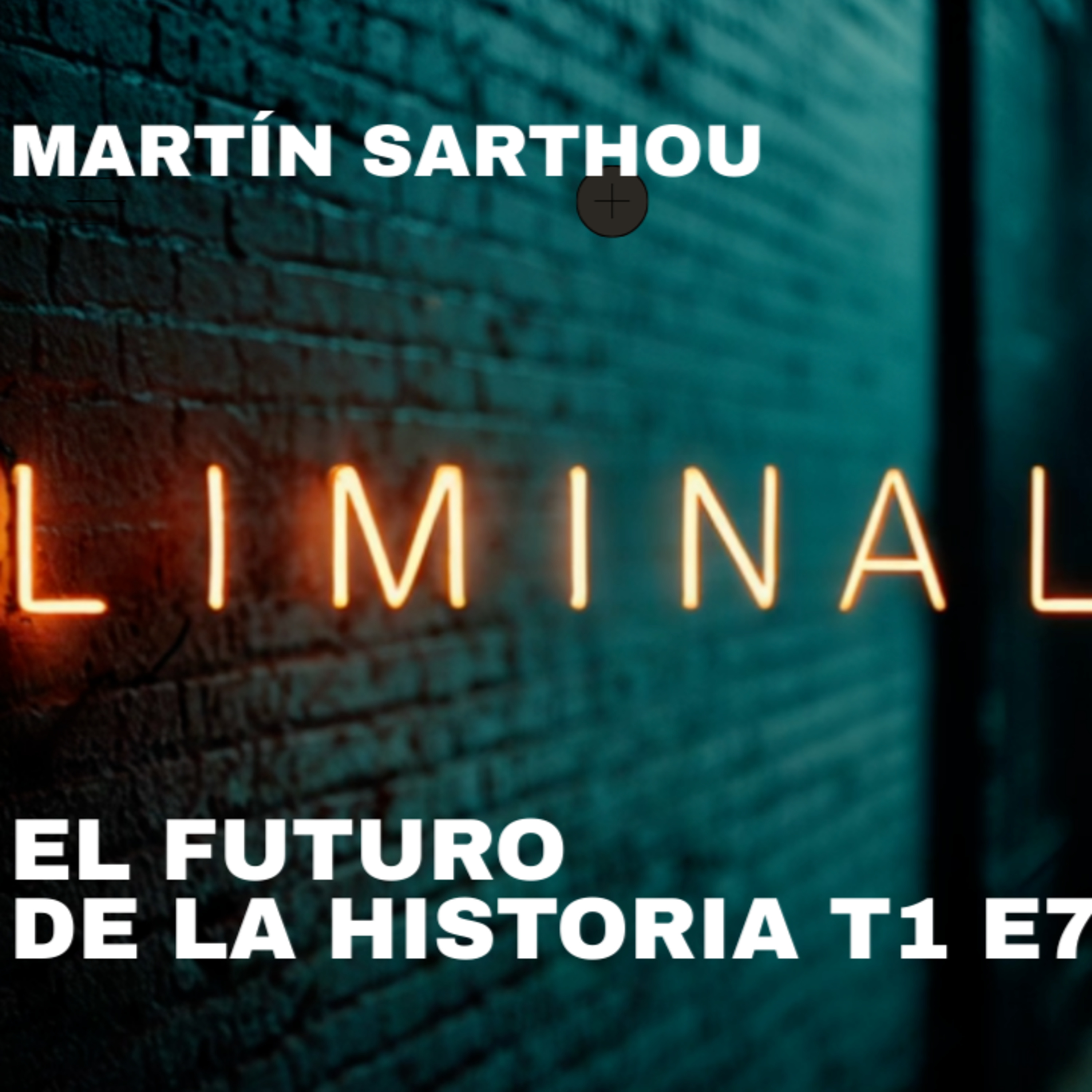 Liminal T1 E7 - La historia la escriben los virales | LIMINAL episode artwork