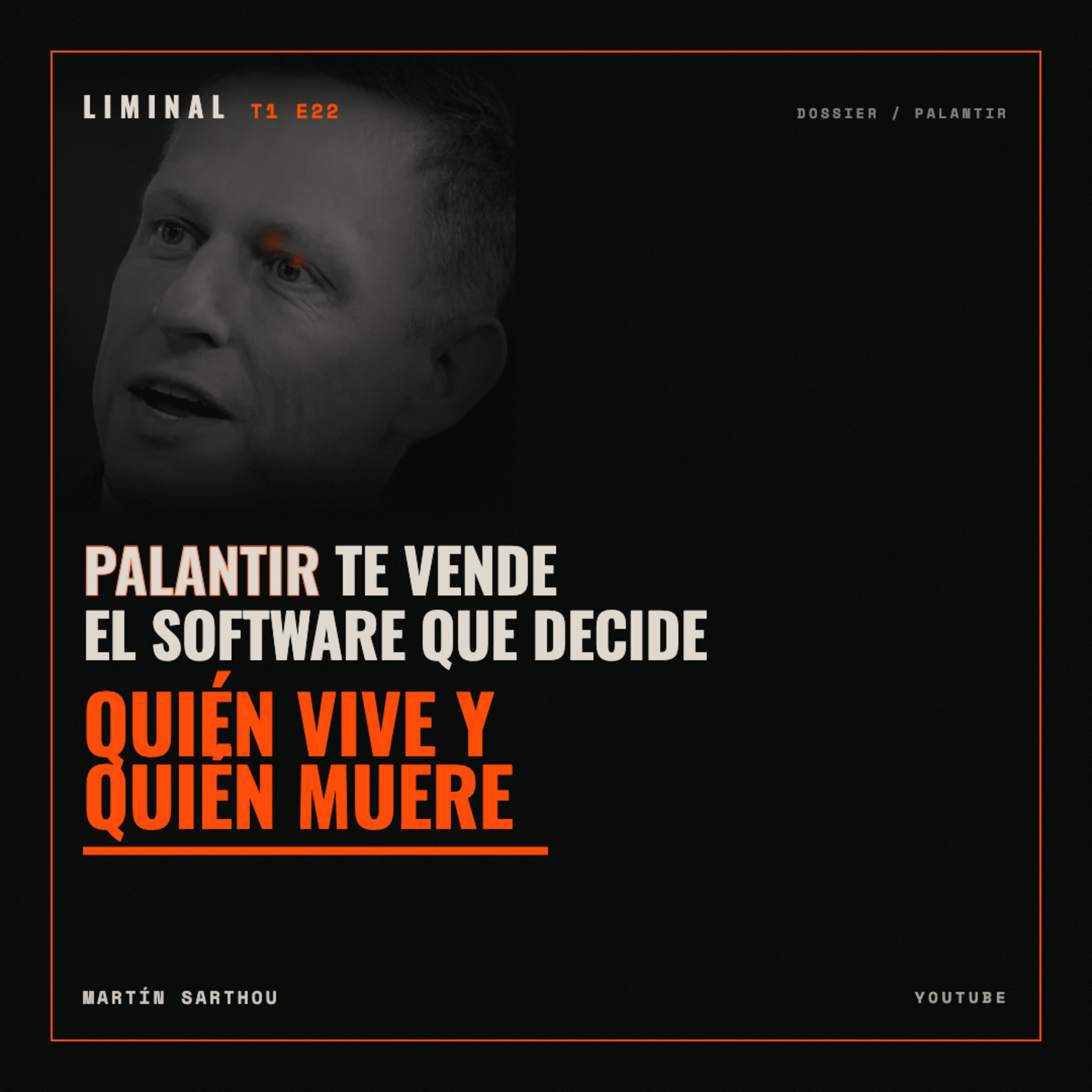 Palantir: la empresa que decide qué civilizaciones merecen sobrevivir | LIMINAL T1 E22 episode artwork