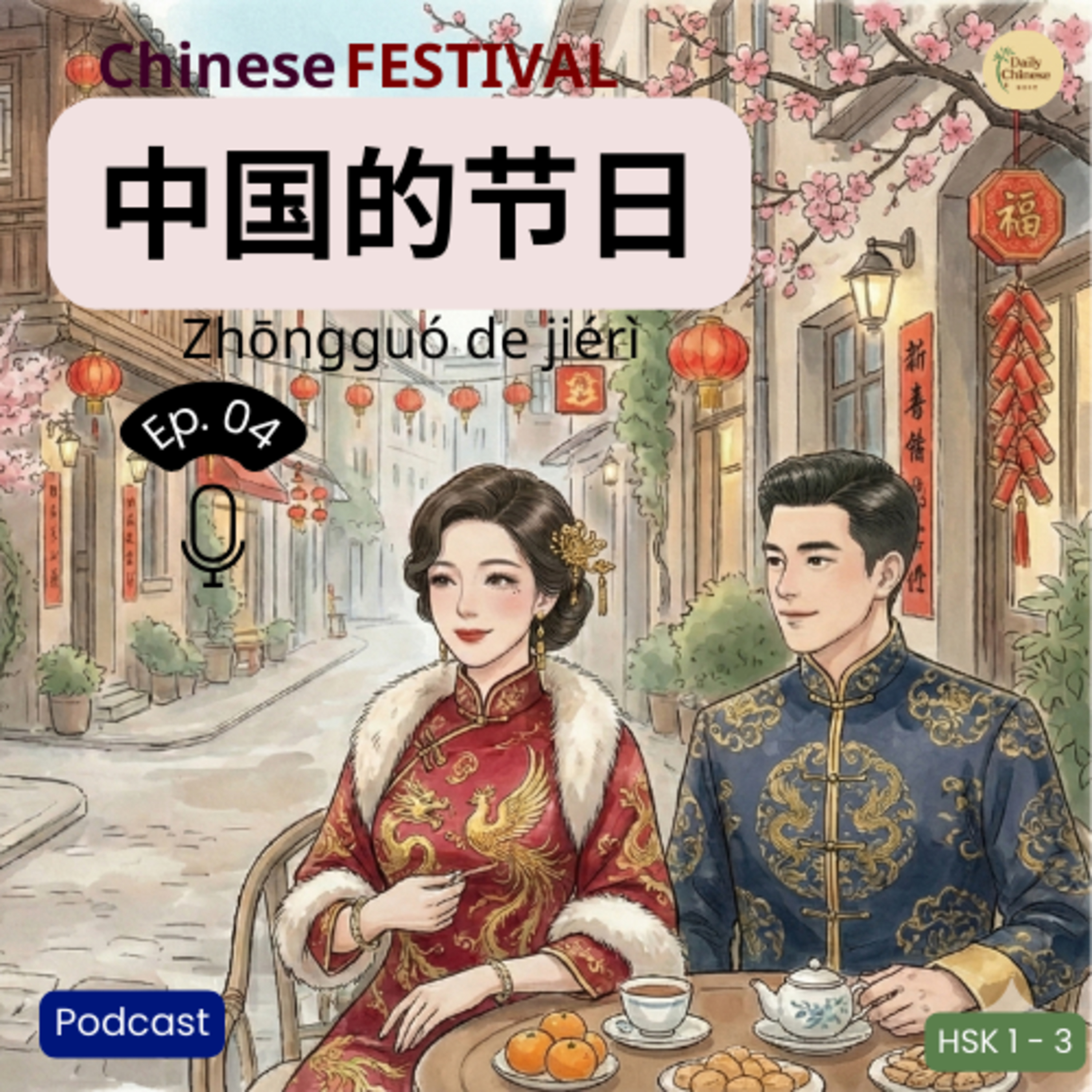 Ep 4: Chinese Festivals & Traditions 🏮 | Listening Practice  episode artwork