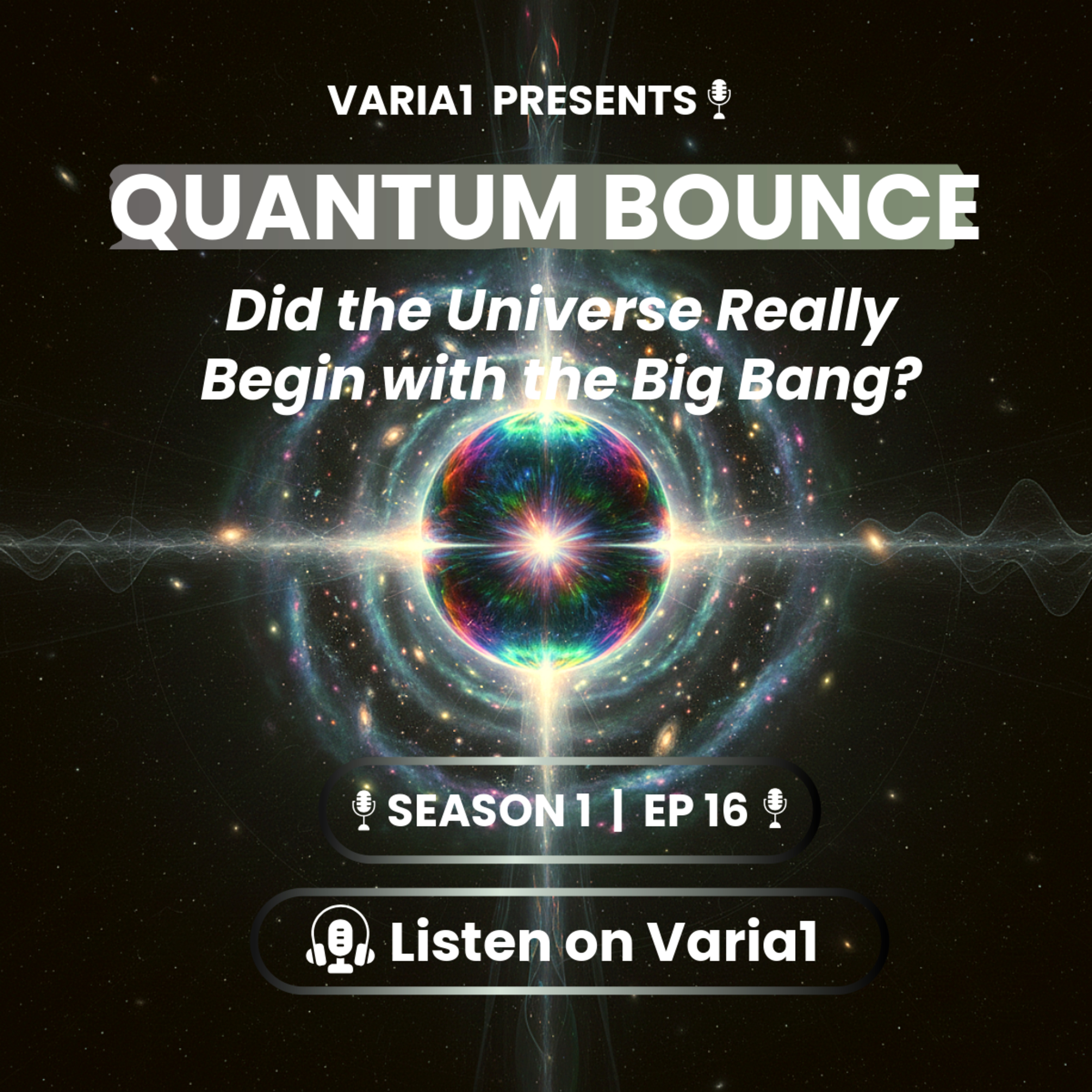 Quantum Bounce: Did the Universe Really Begin with the Big Bang? episode artwork