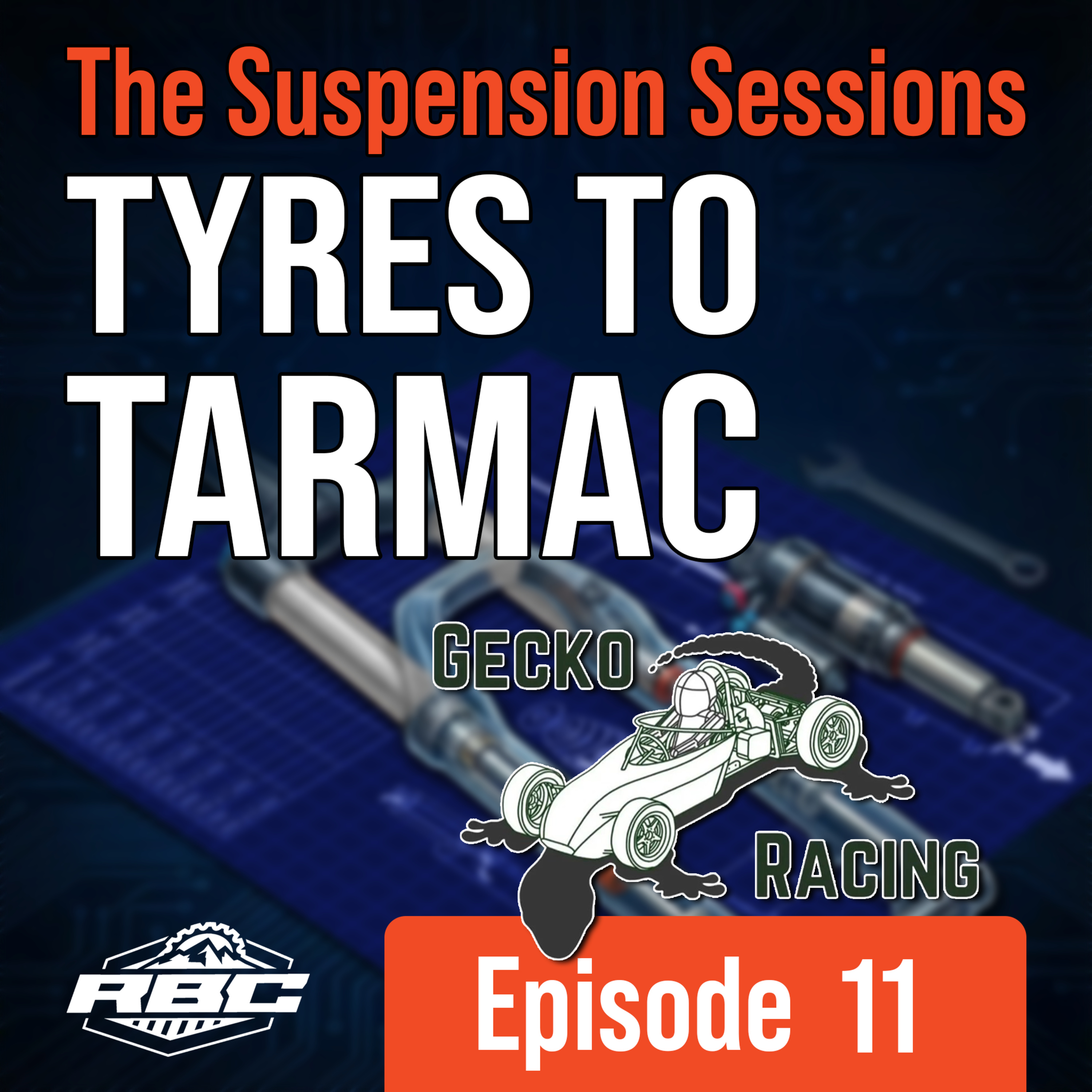 Episode 11 - Tyres to Tarmac episode artwork